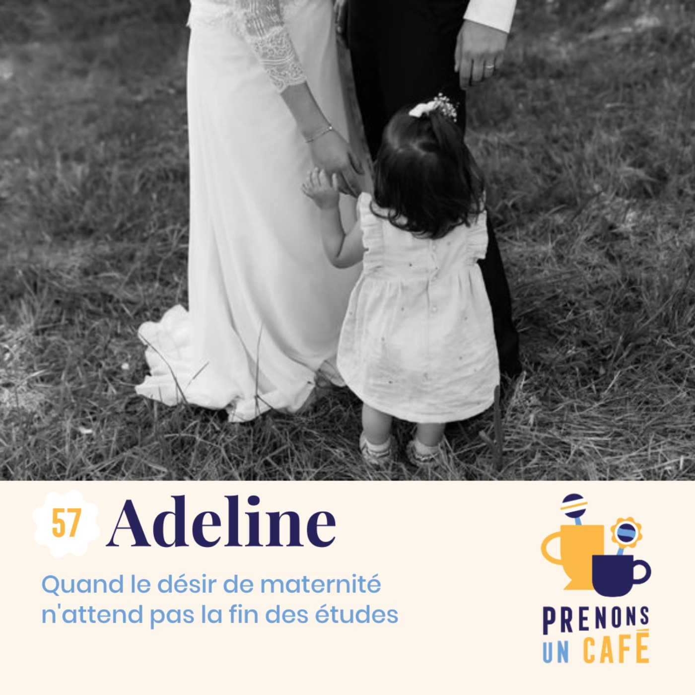 #57- Adeline - Quand le désir de maternité n'attend pas la fin des études