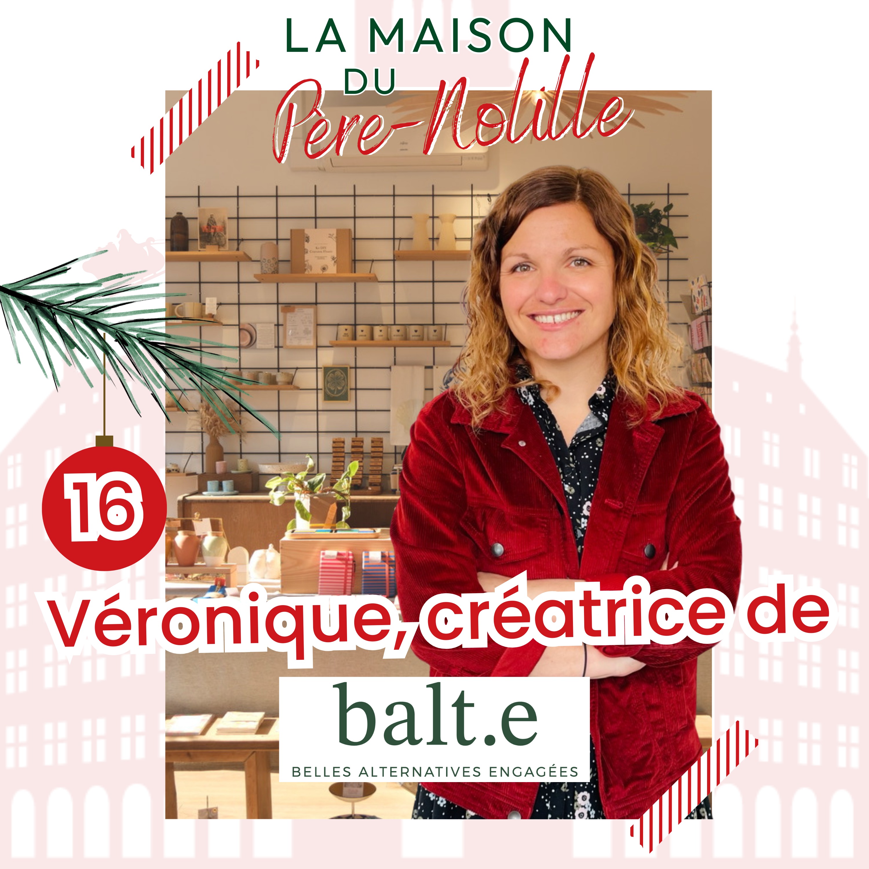 LA MAISON DU PÈRE-NOLILLE – VÉRONIQUE DE BALT.E – Les belles alternatives engagées pour consommer autrement