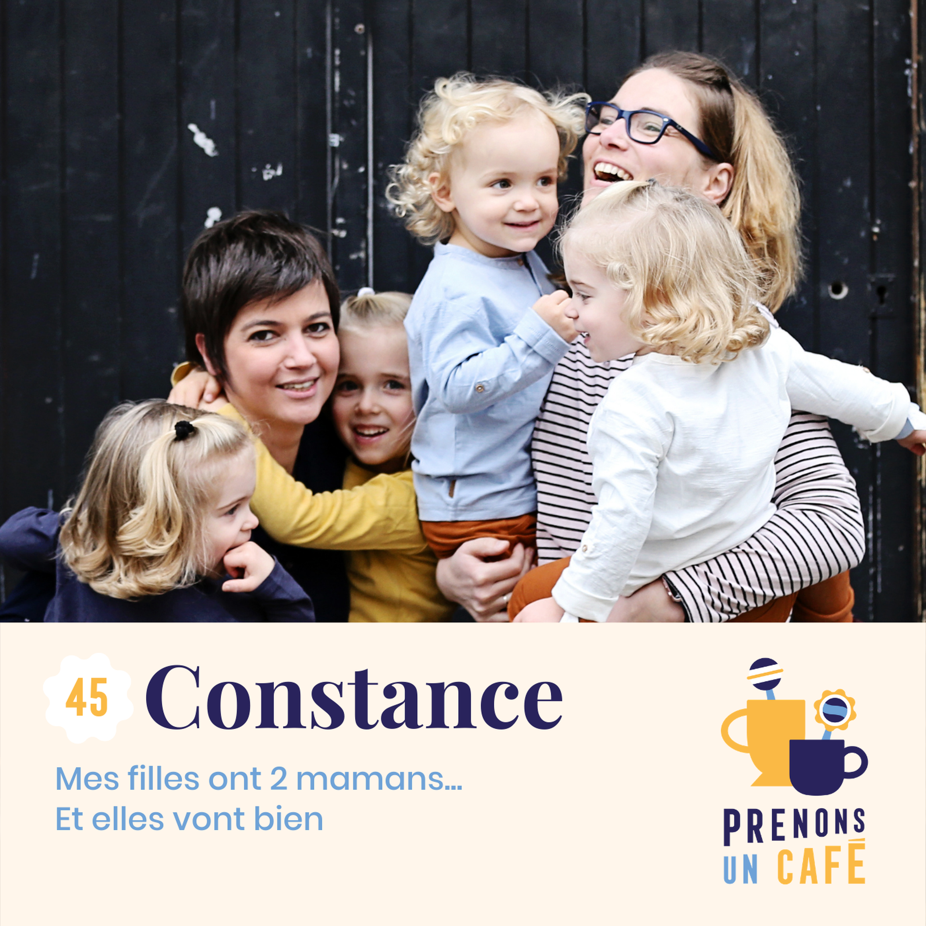 #45 - Constance - Mes filles ont 2 mamans... Et elles vont bien episode artwork