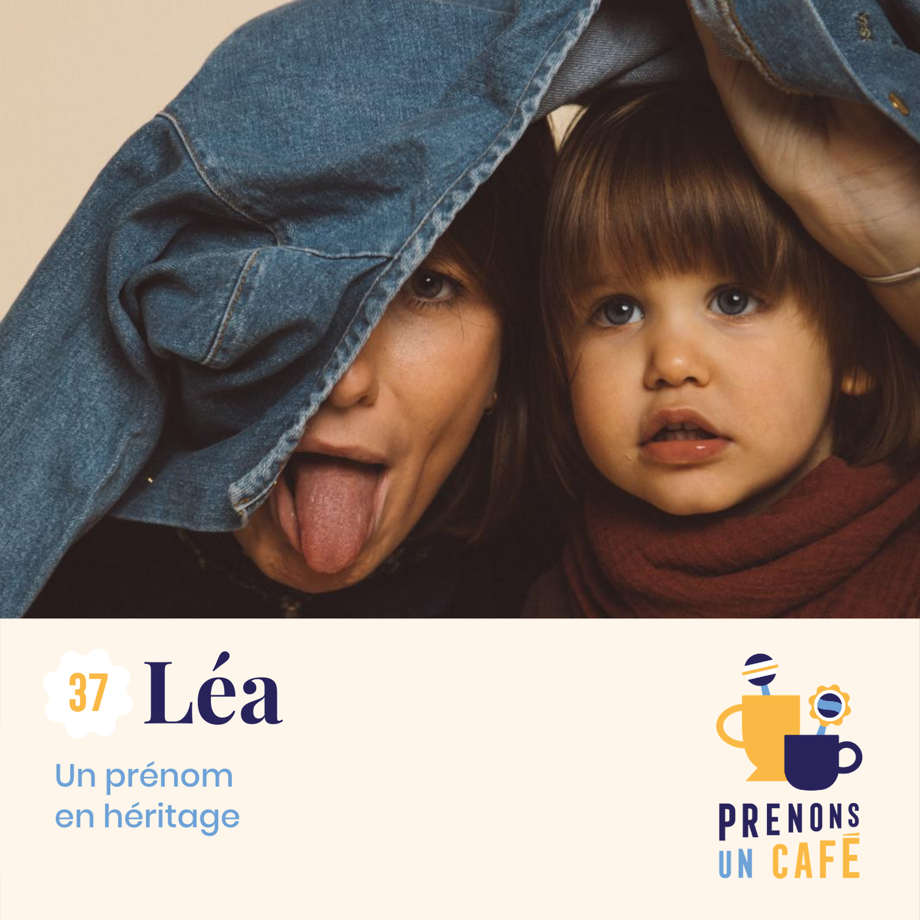 #37 - Léa - Un prénom en héritage