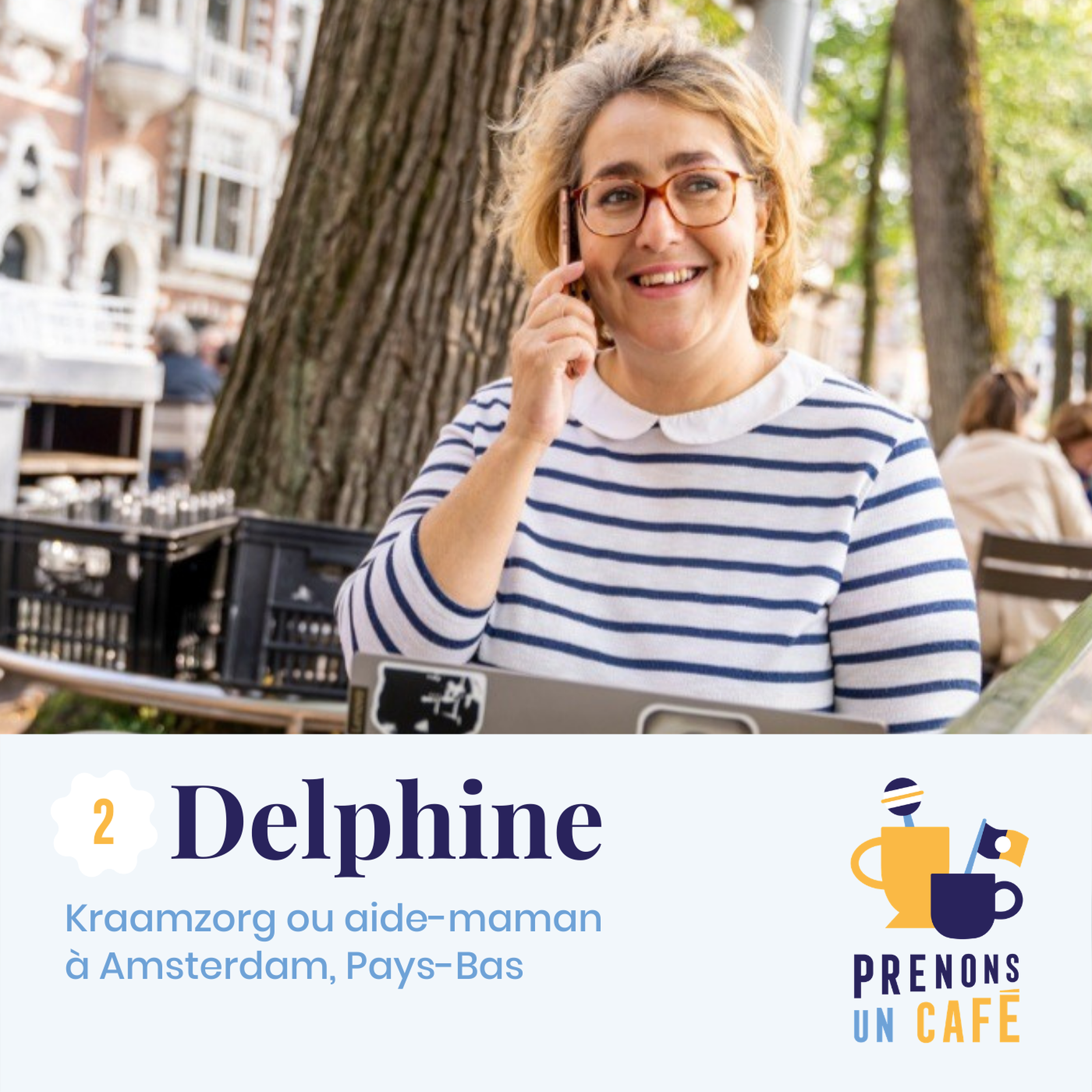 Autour du monde #2 - Delphine - Kraamzorg ou aide-maman à Amsterdam