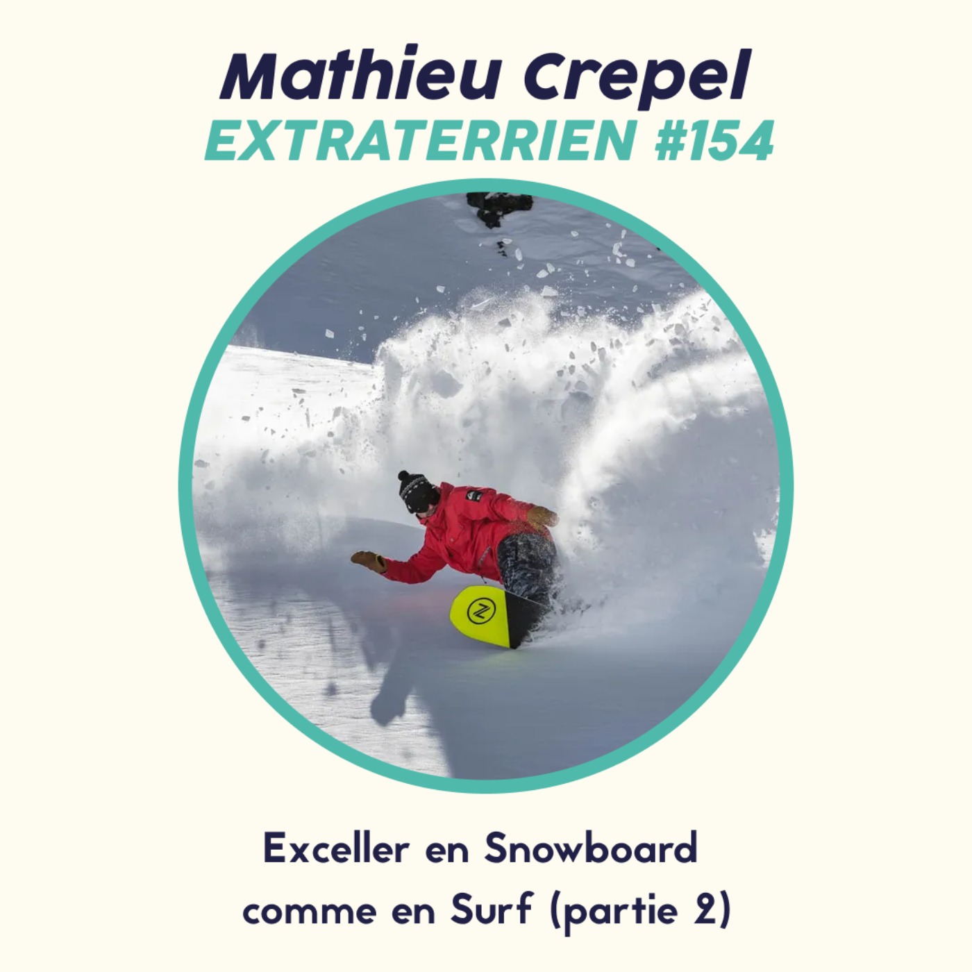 Mathieu Crepel (2/2) - Exceller en Snowboard comme en Surf
