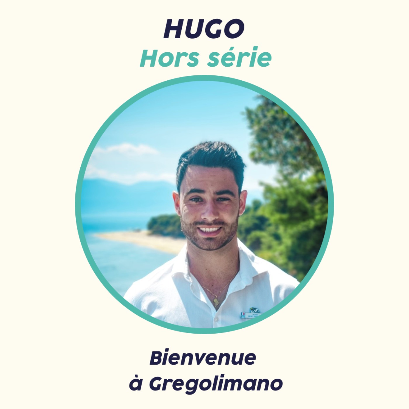 Hors série - Hugo, bienvenue à Gregolimano ☀️