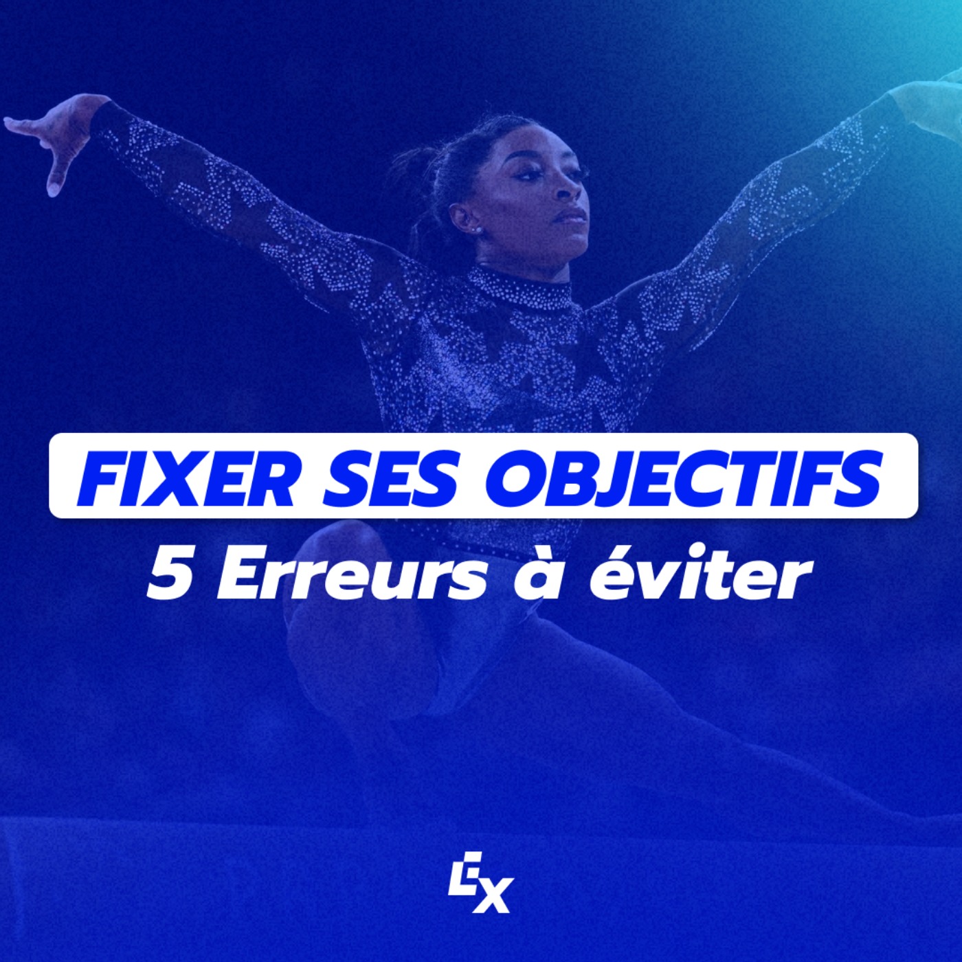 5 Erreurs à Éviter Quand On Se Fixe Des Objectifs