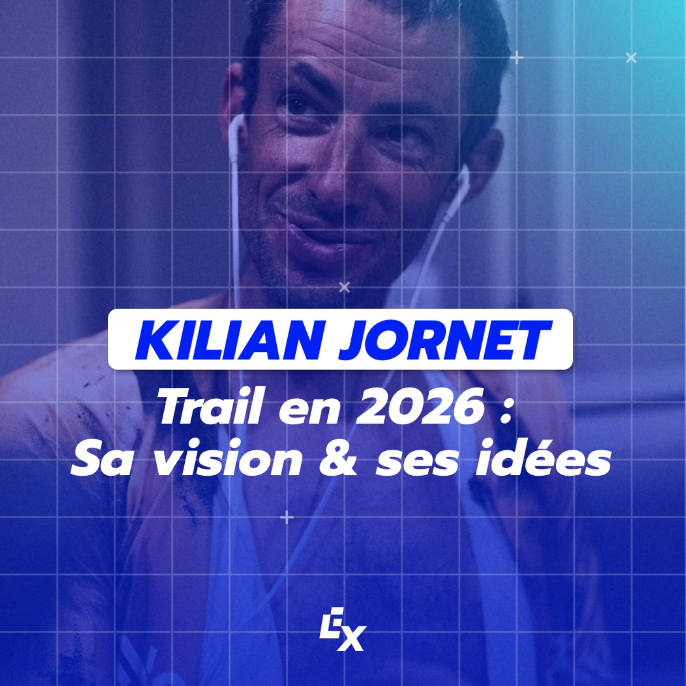 Kilian Jornet : Sa vision, ses idées et ses peurs pour l'Ultra trail