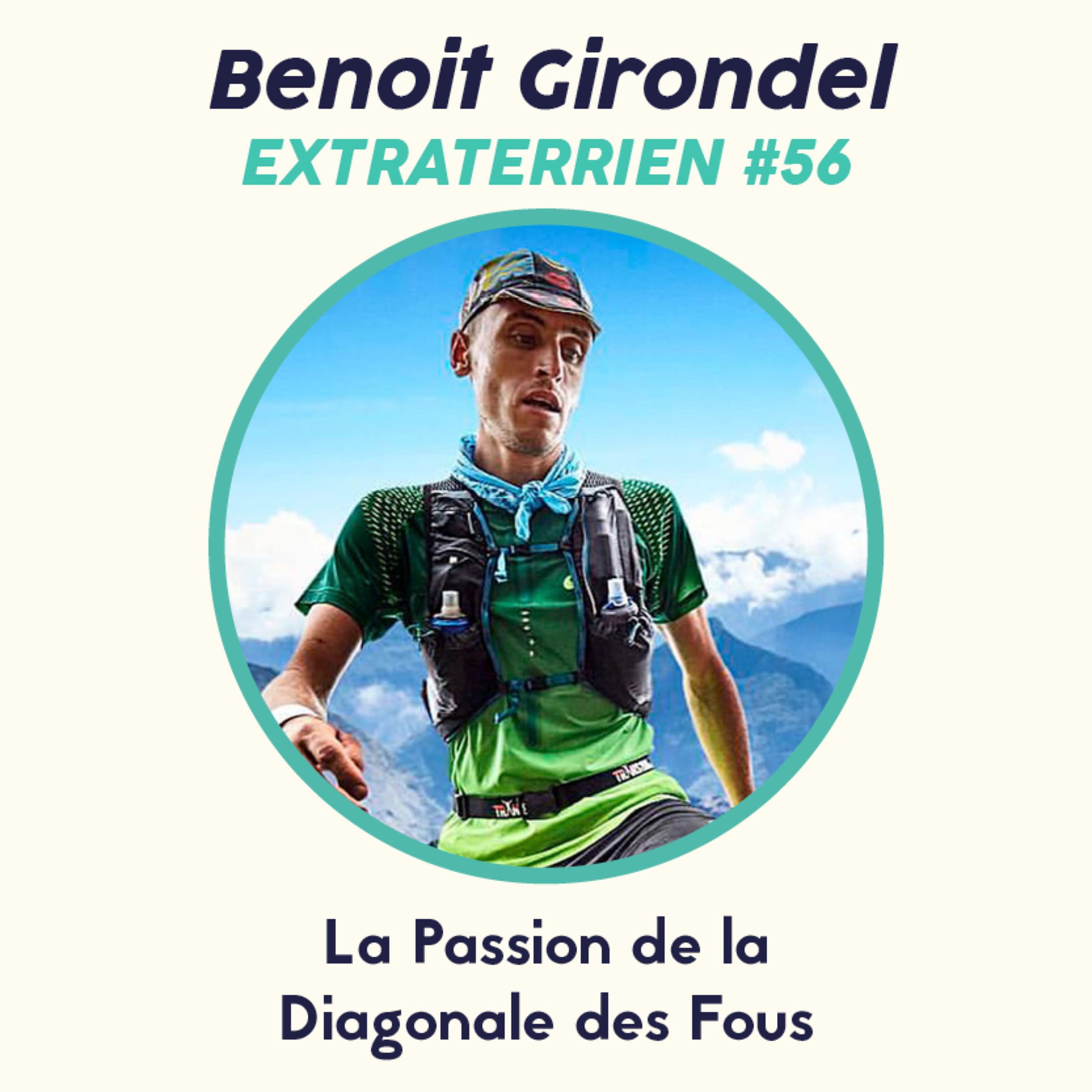 cover art for #56 Benoit Girondel / Ultra Trail : La passion de la Diagonale des Fous