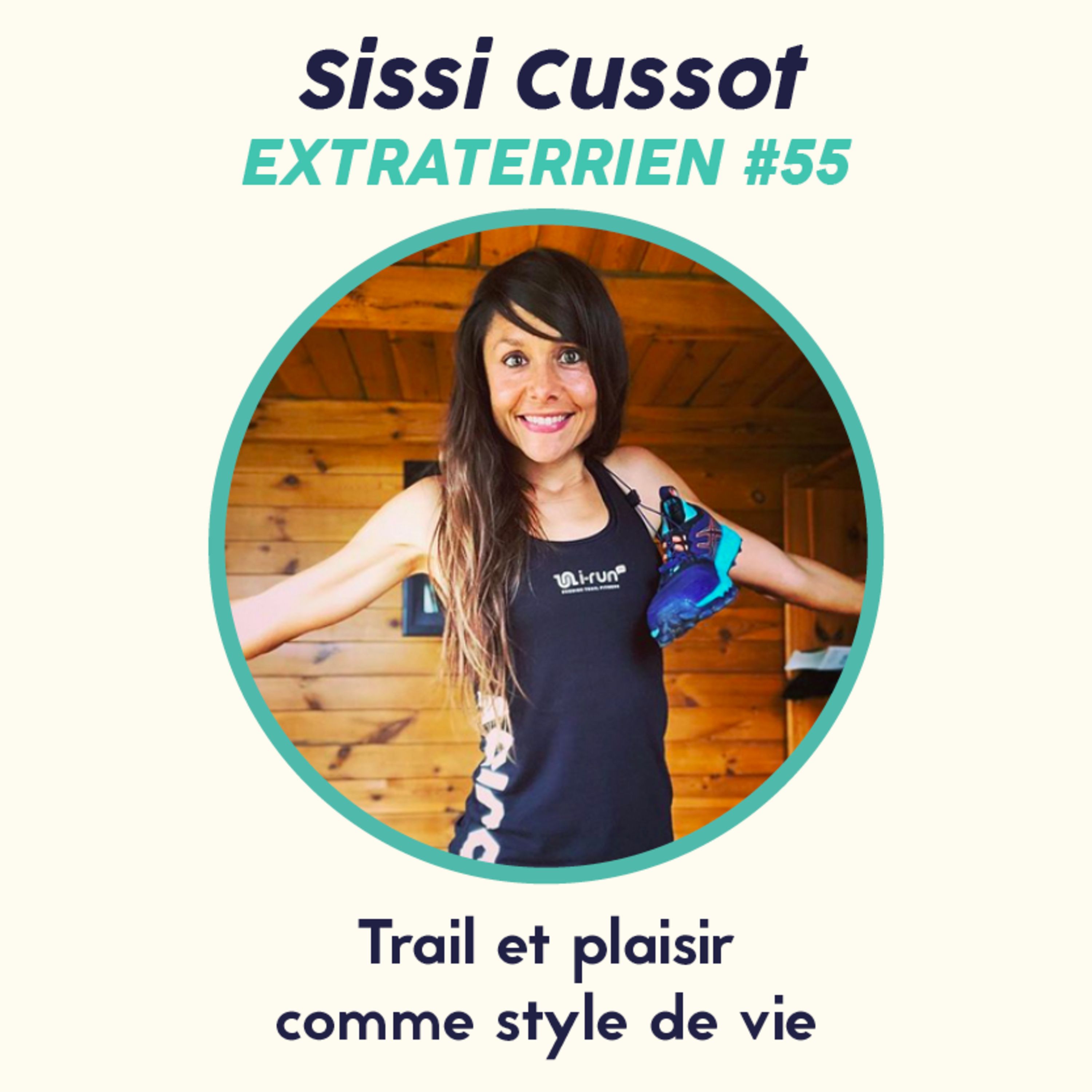 cover art for #55 Sissi Cussot - Trail & Plaisir comme style de vie