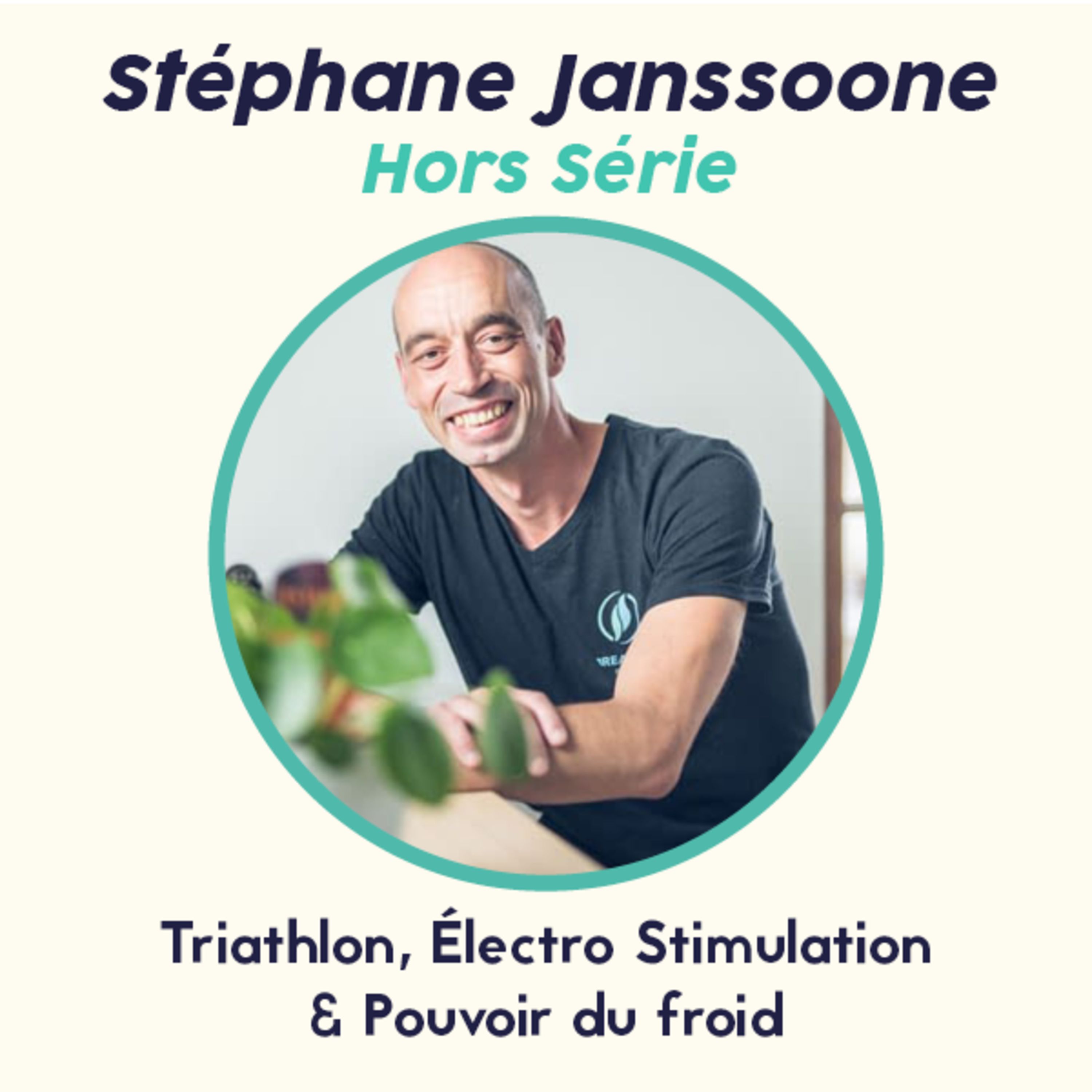 cover art for Hors Série - Stéphane Janssoone, Triathlon, Électro Stimulation & Pouvoir du froid