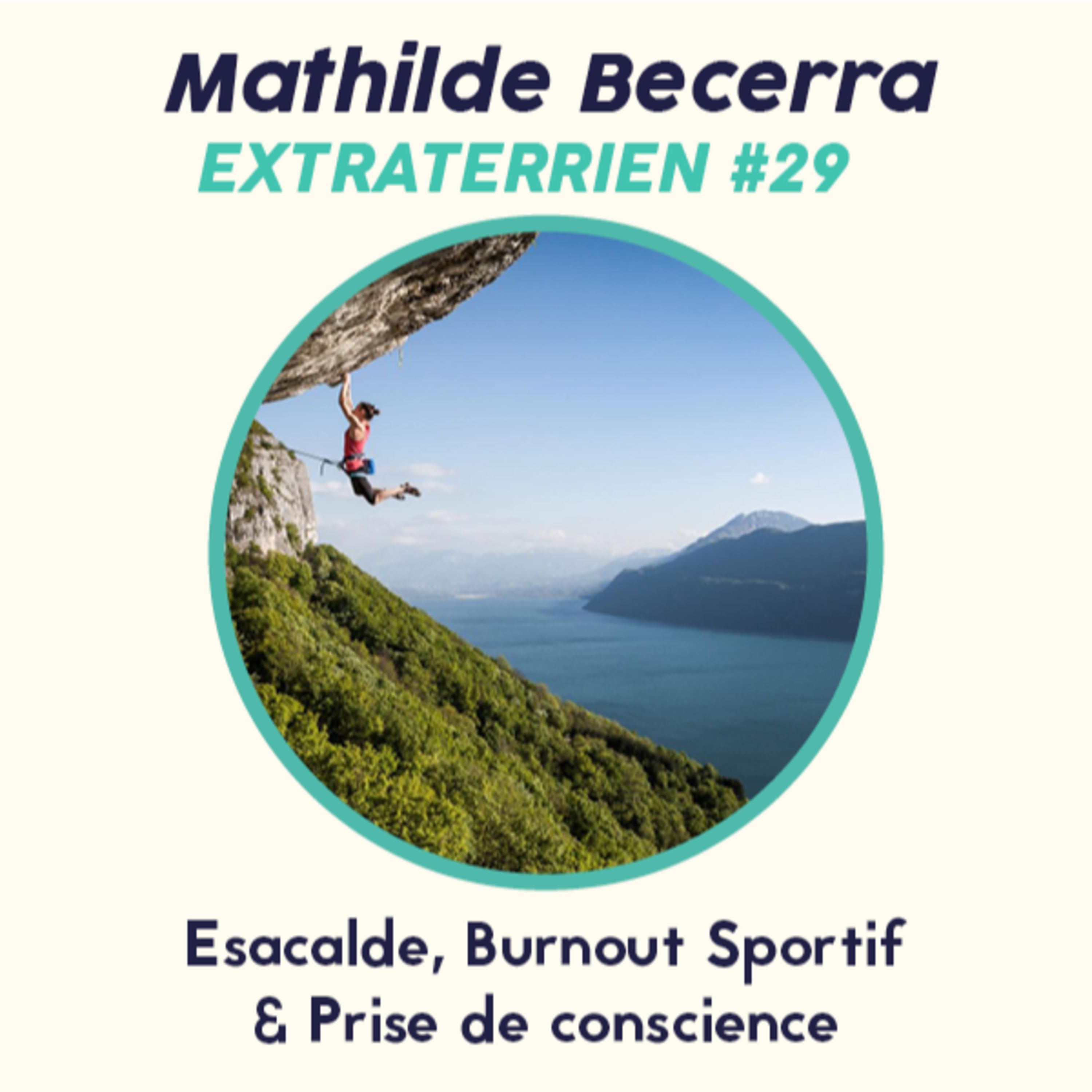 cover art for #29 Mathilde Becerra - Escalade, Burnout Sportif & Prise de conscience