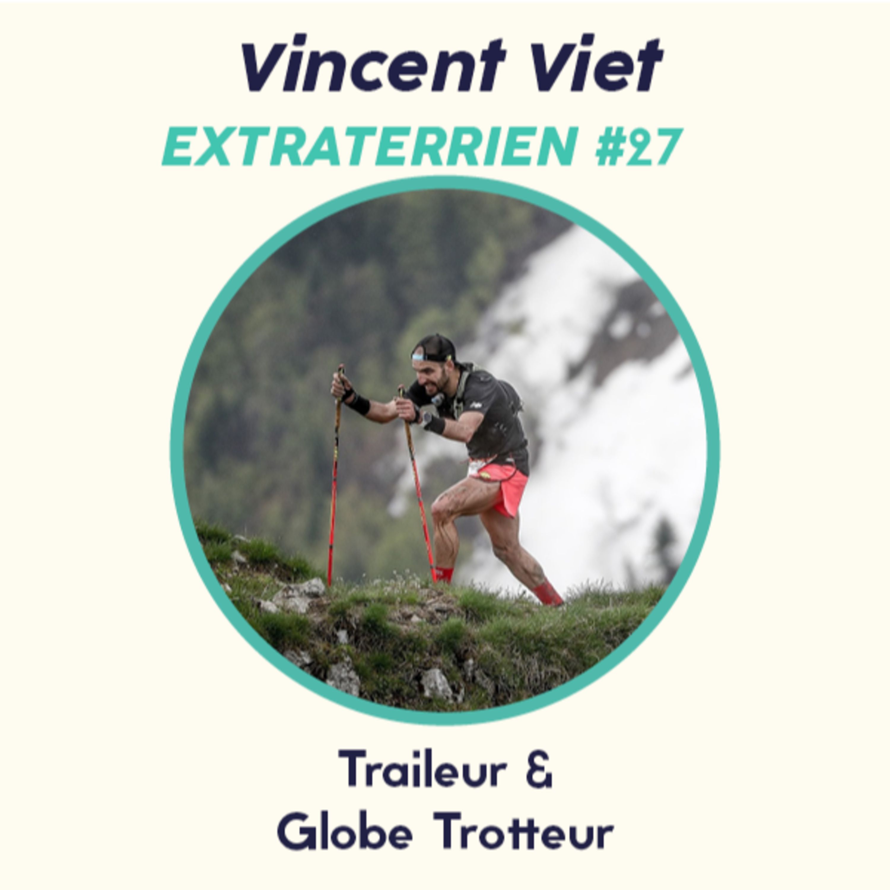cover art for #27 Vincent Viet - Ultra Traileur & Globe Trotteur