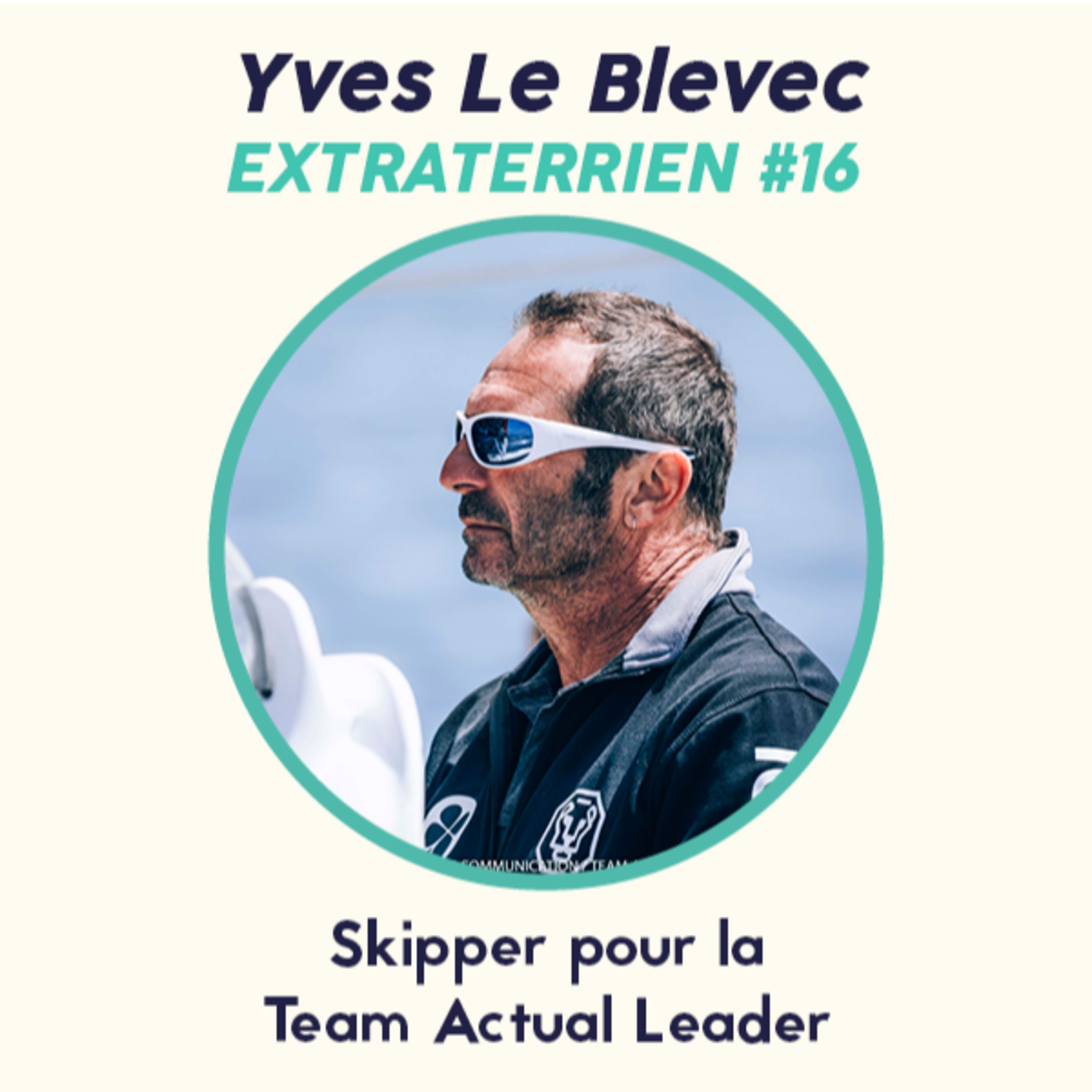 cover art for #16 Yves Le Blevec - Le skipper qui tenta le tour du monde à l'envers