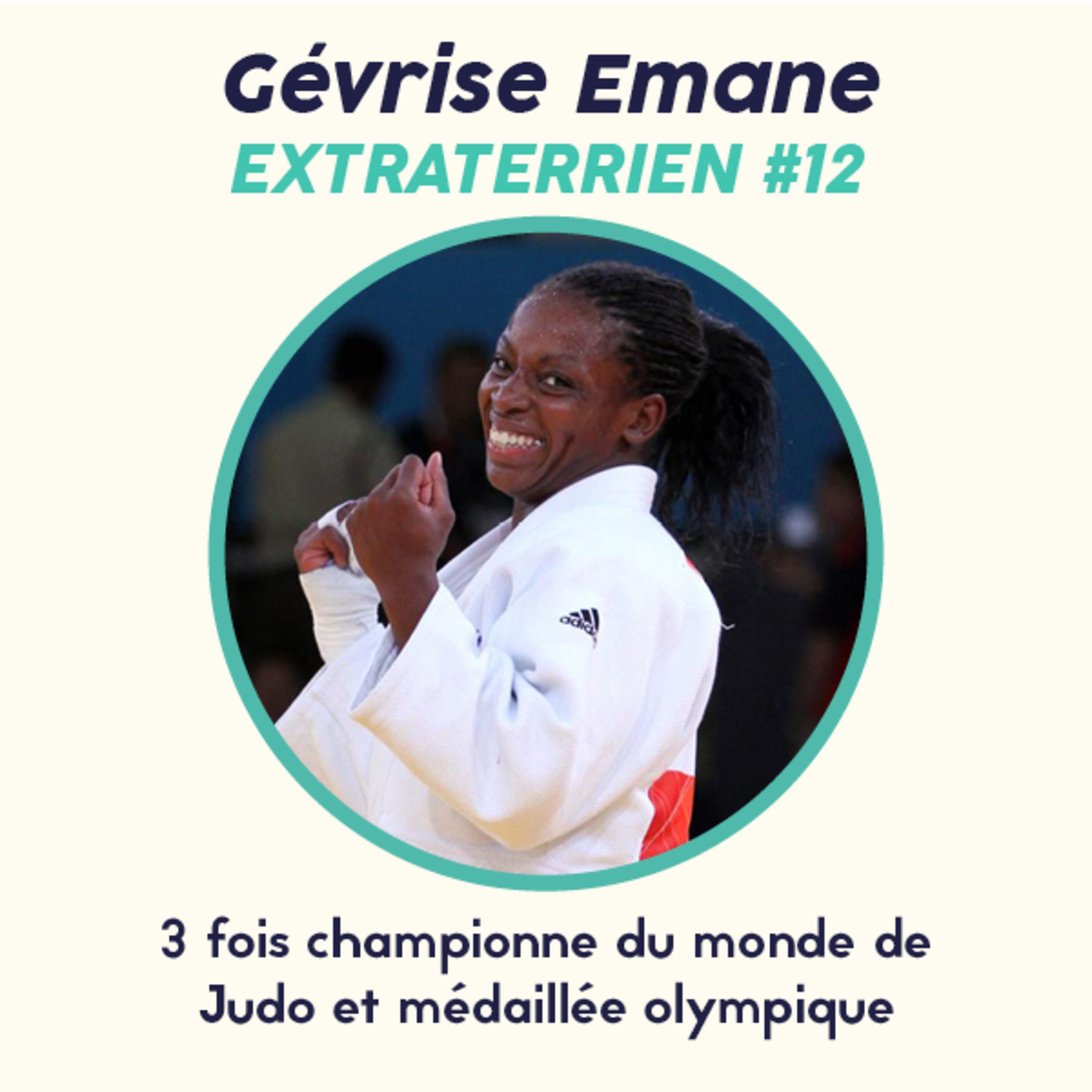 cover art for #12 Gévrise Emane - 3 fois championne du monde de Judo et médaillée olympique