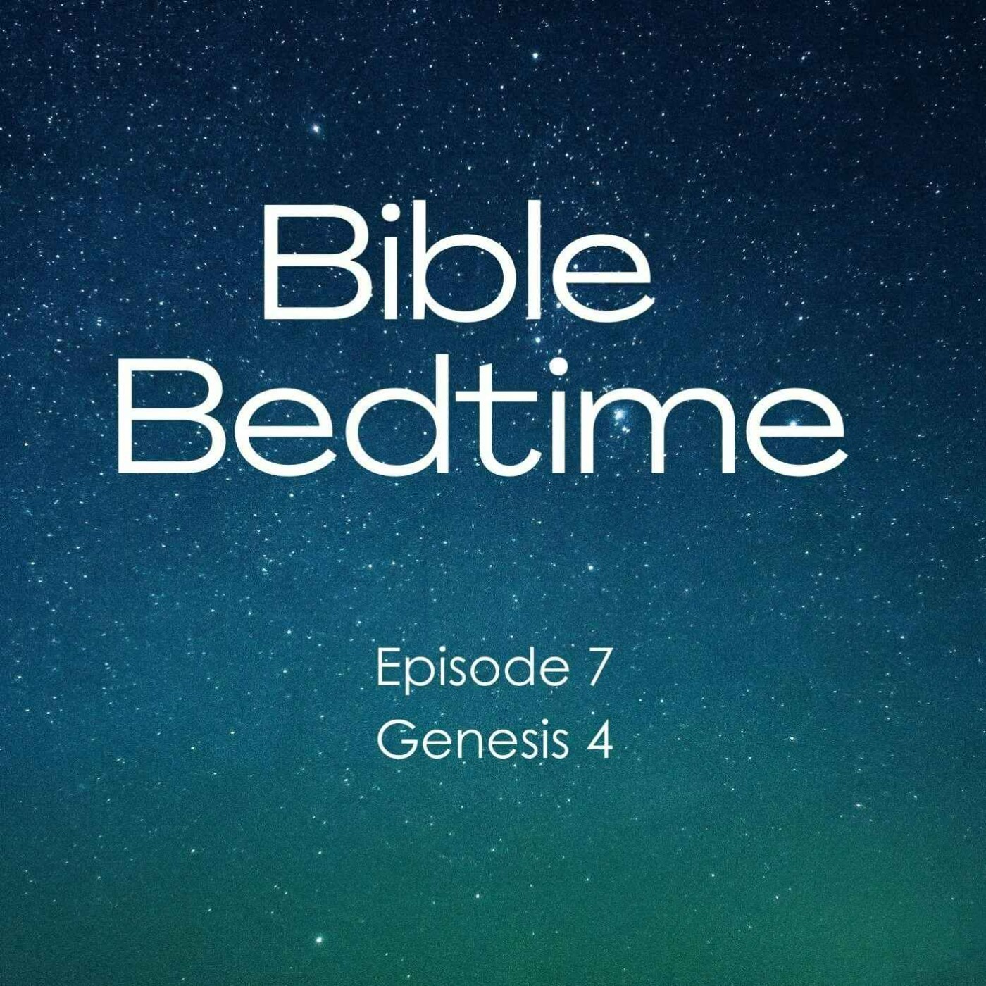 Episode 7: Genesis 4