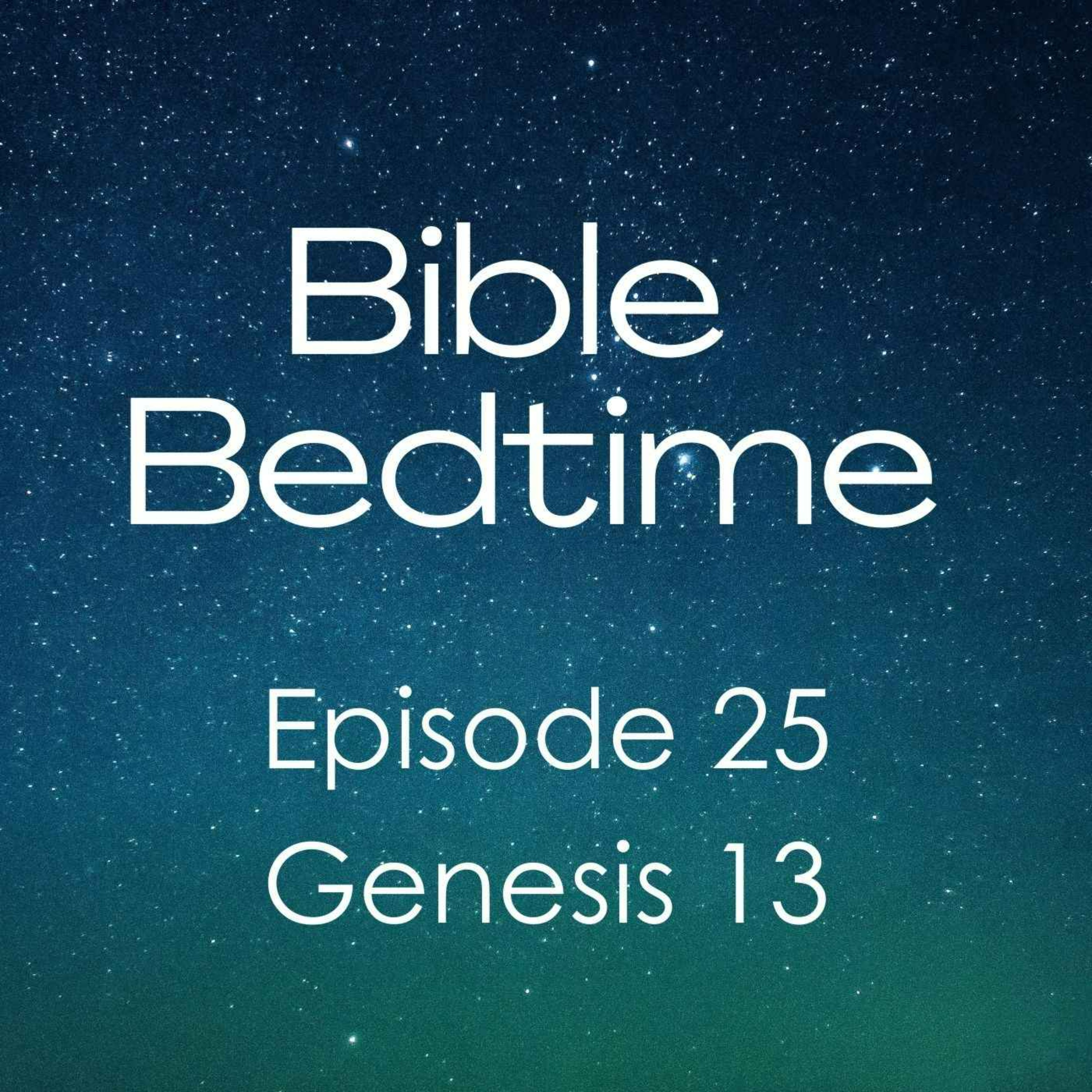 Episode 25: Genesis 13