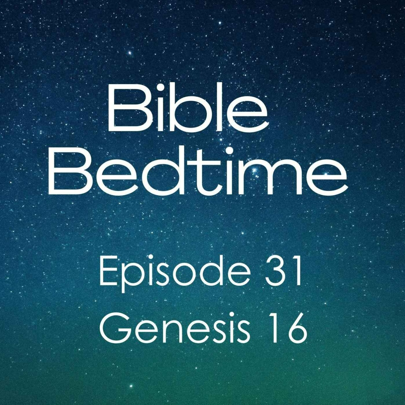 Episode 31: Genesis 16