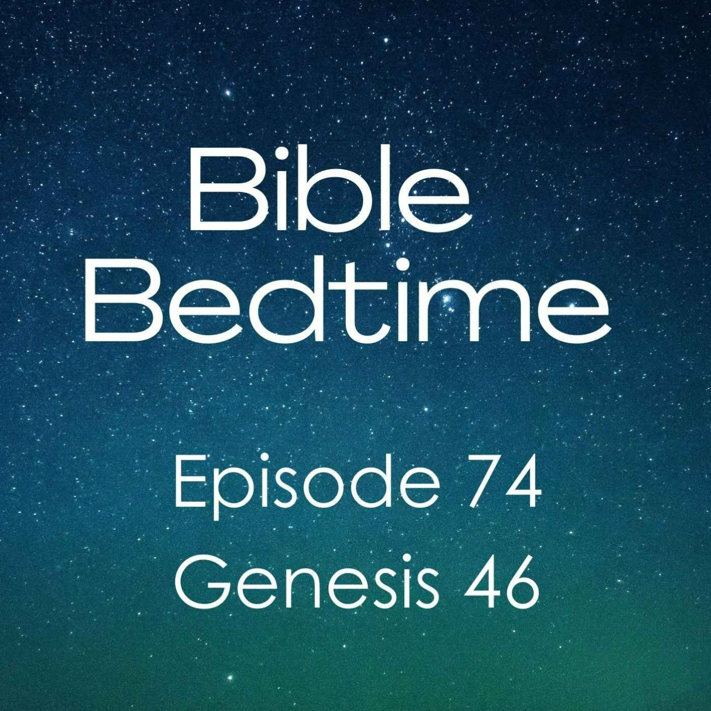 Episode 74: Genesis 46