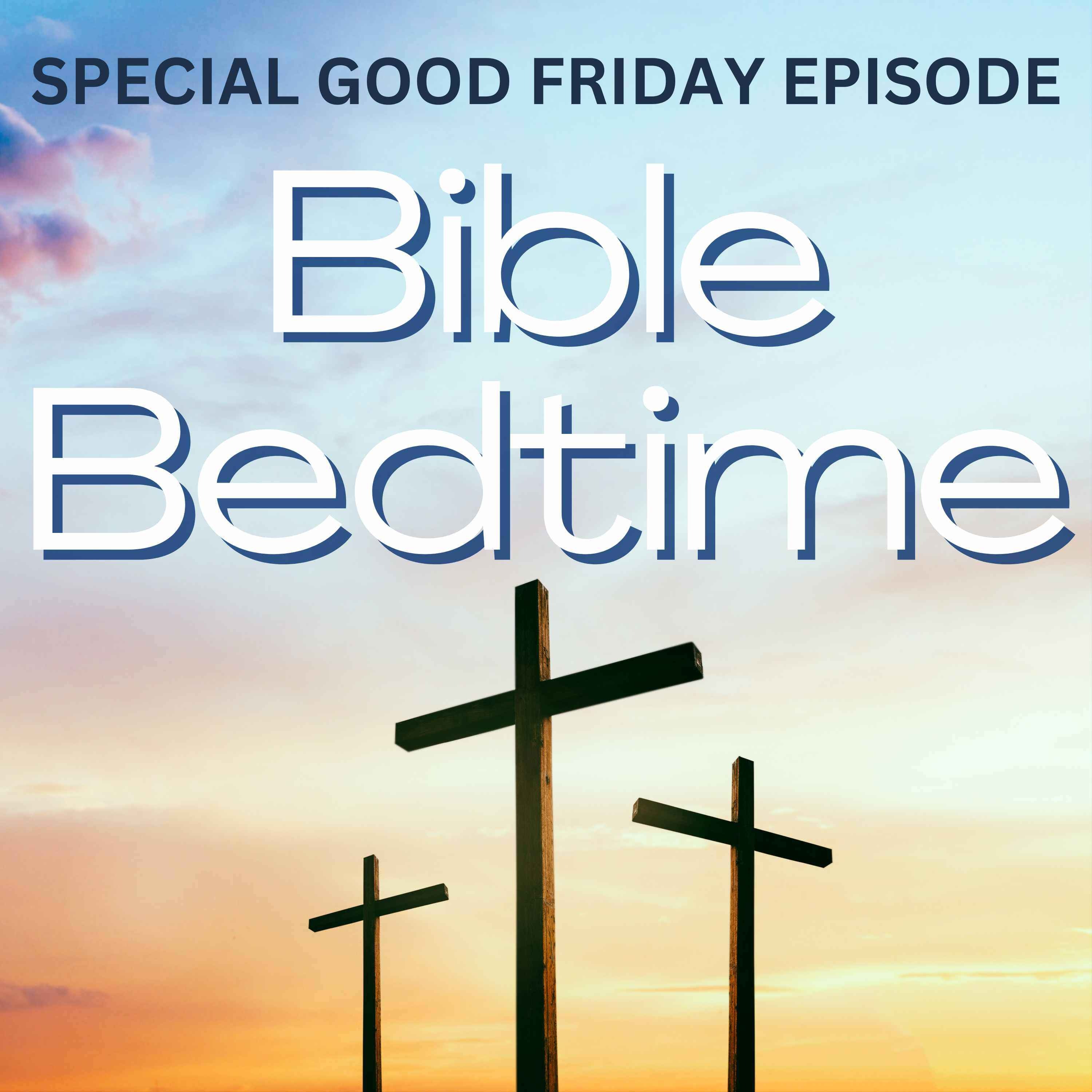 Special Episode - Good Friday