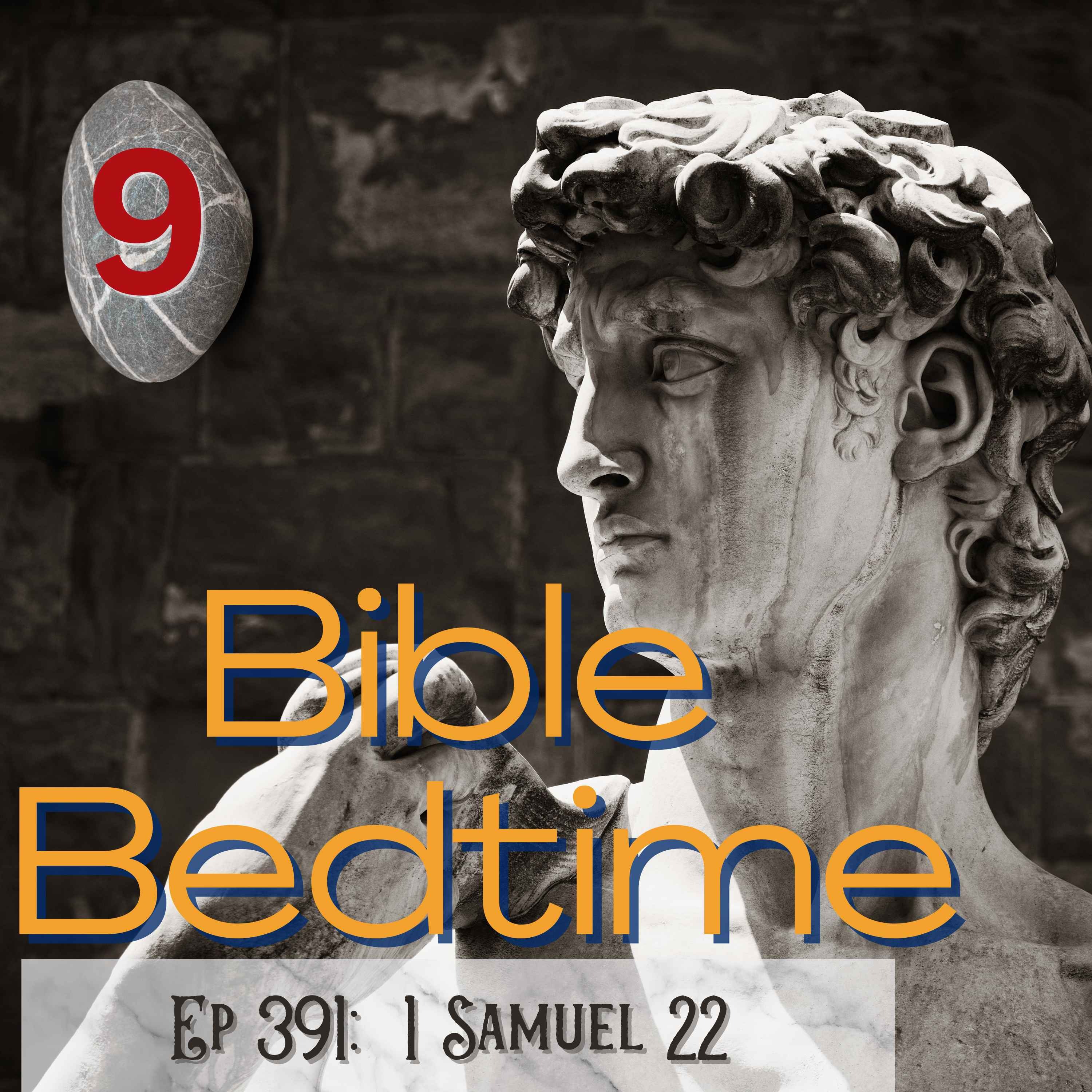 1 Sam 22: Saul is Murderous