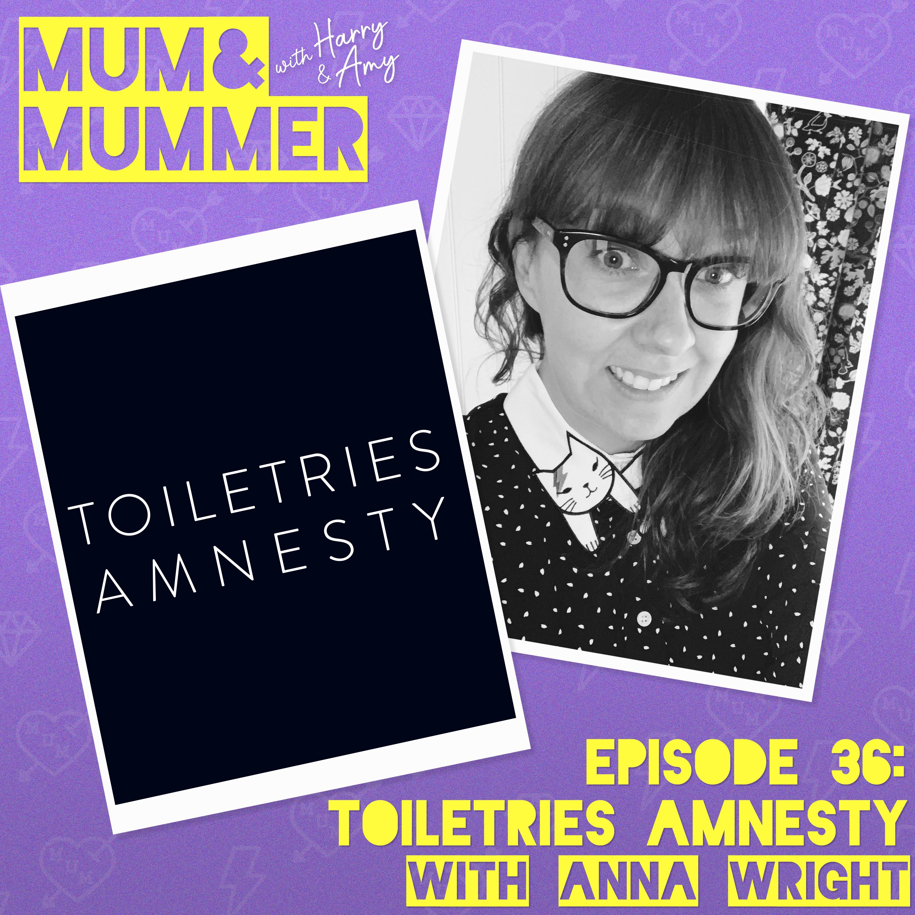 Toiletries Amnesty with Anna Wright