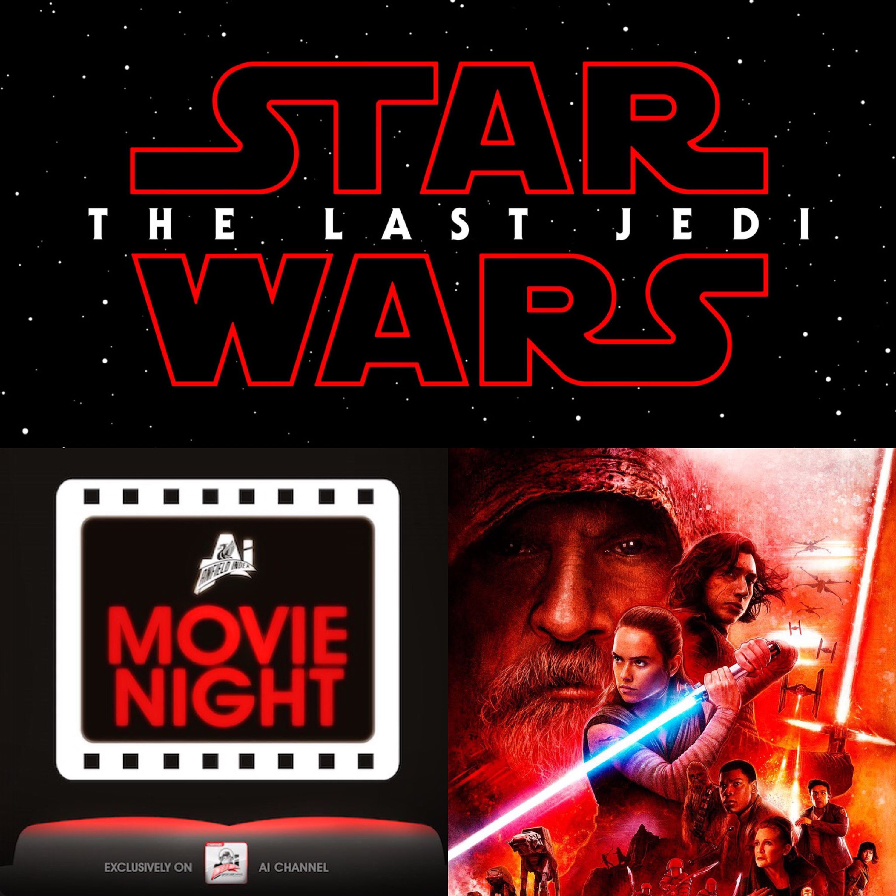 AI Movie Night Podcast: Star Wars Episode VIII - The Last Jedi Review Part 2 episode artwork