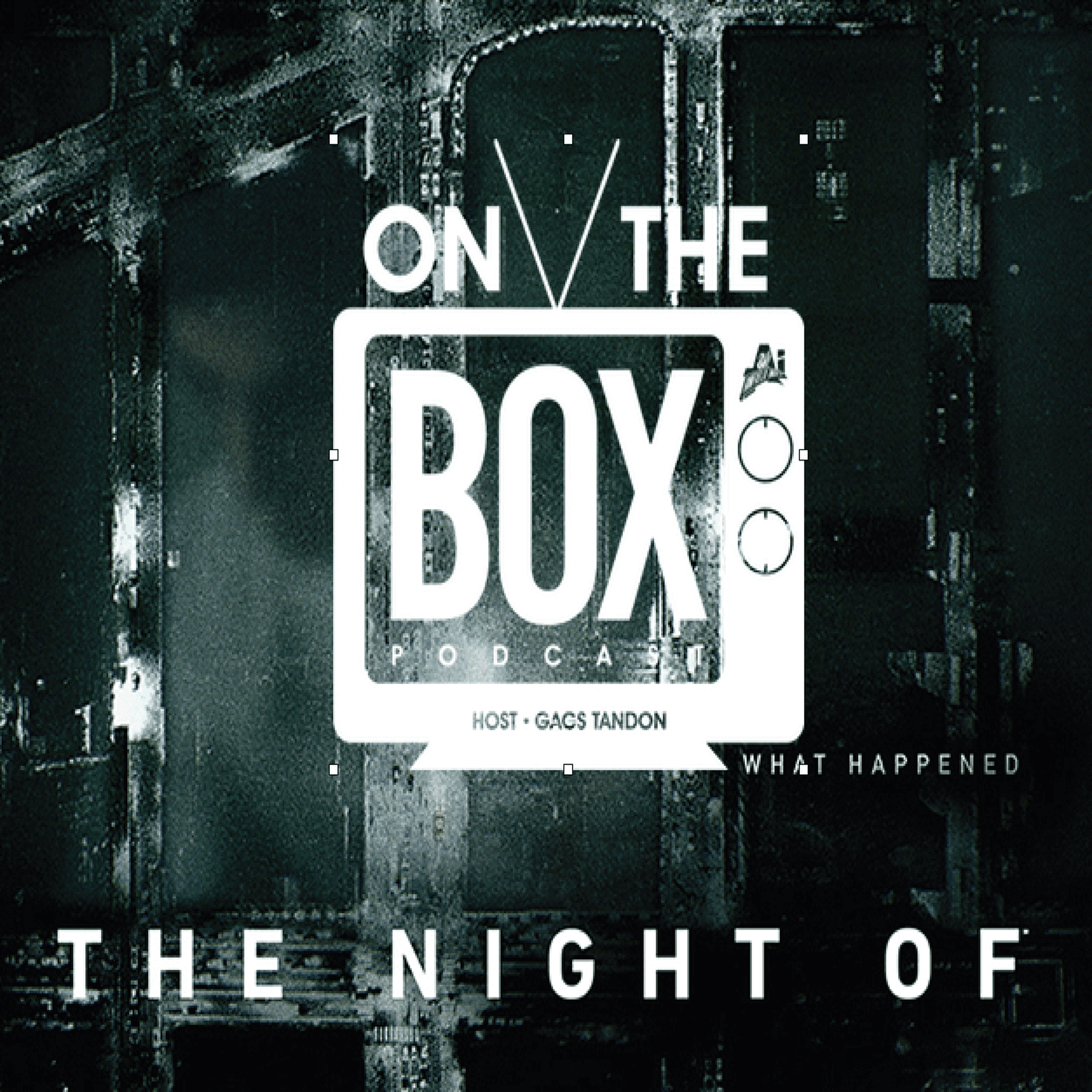 The On The Box Podcast: The Night Of Review episode artwork