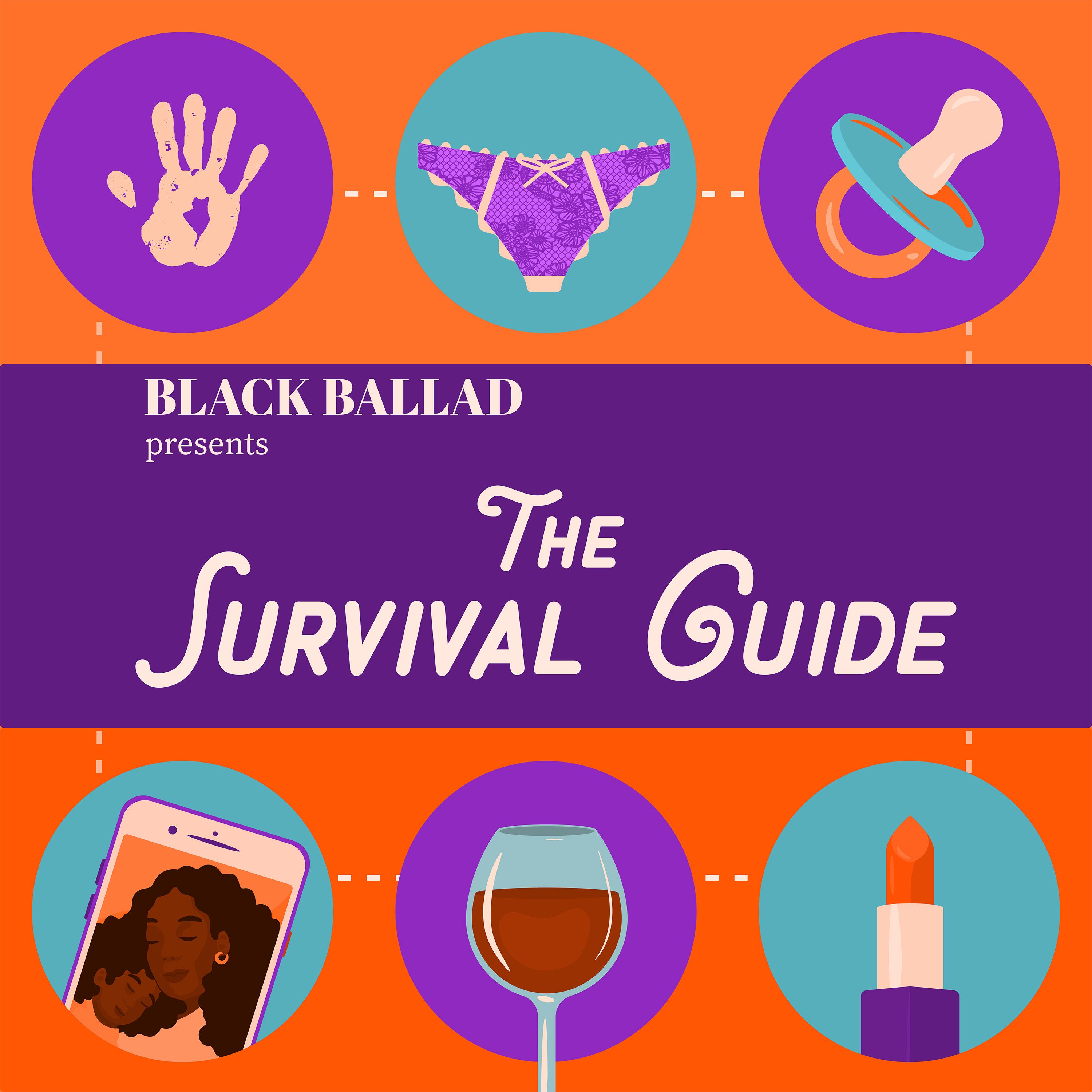 Black Ballad Presents: The Survival Guide