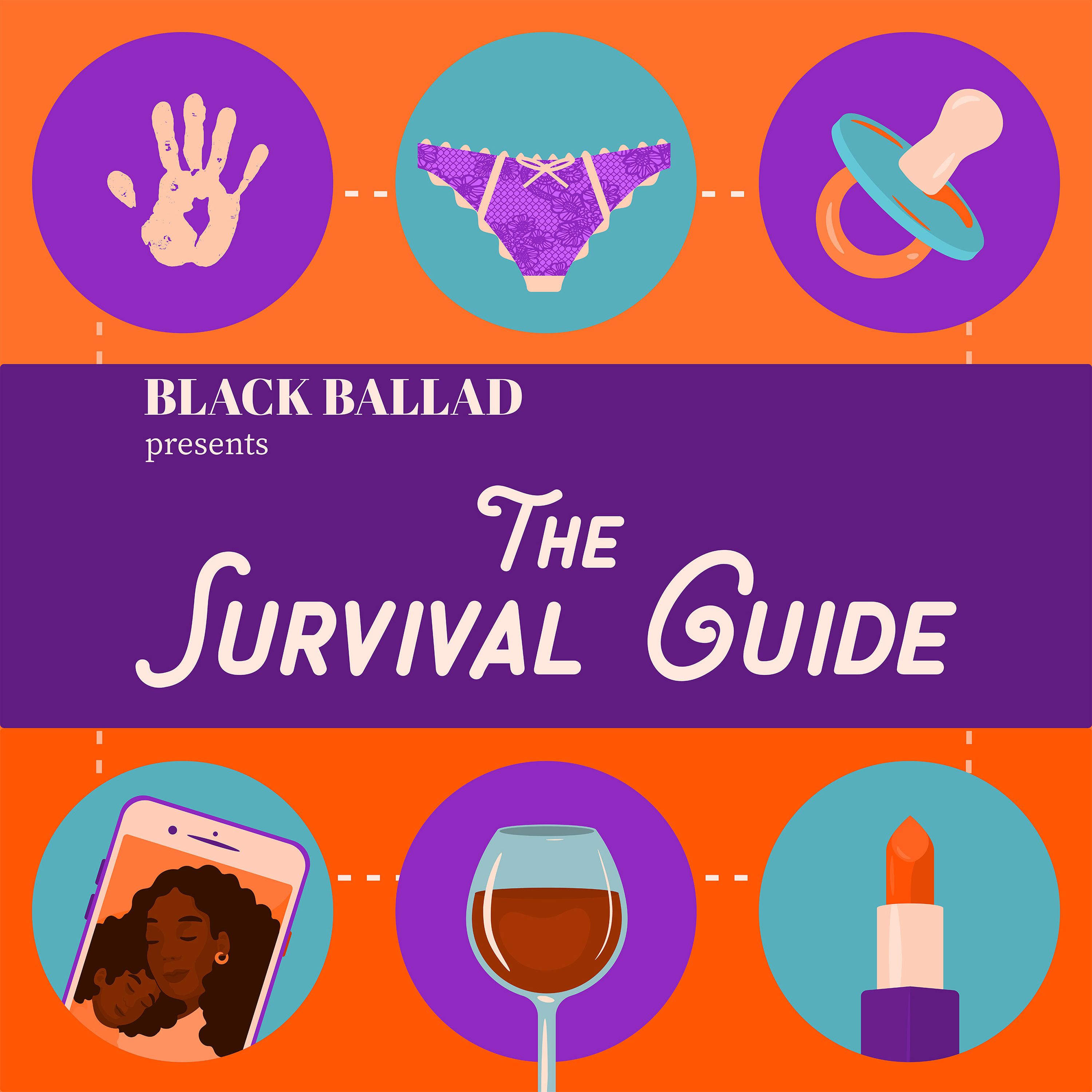 Black Ballad Presents: The Survival Guide