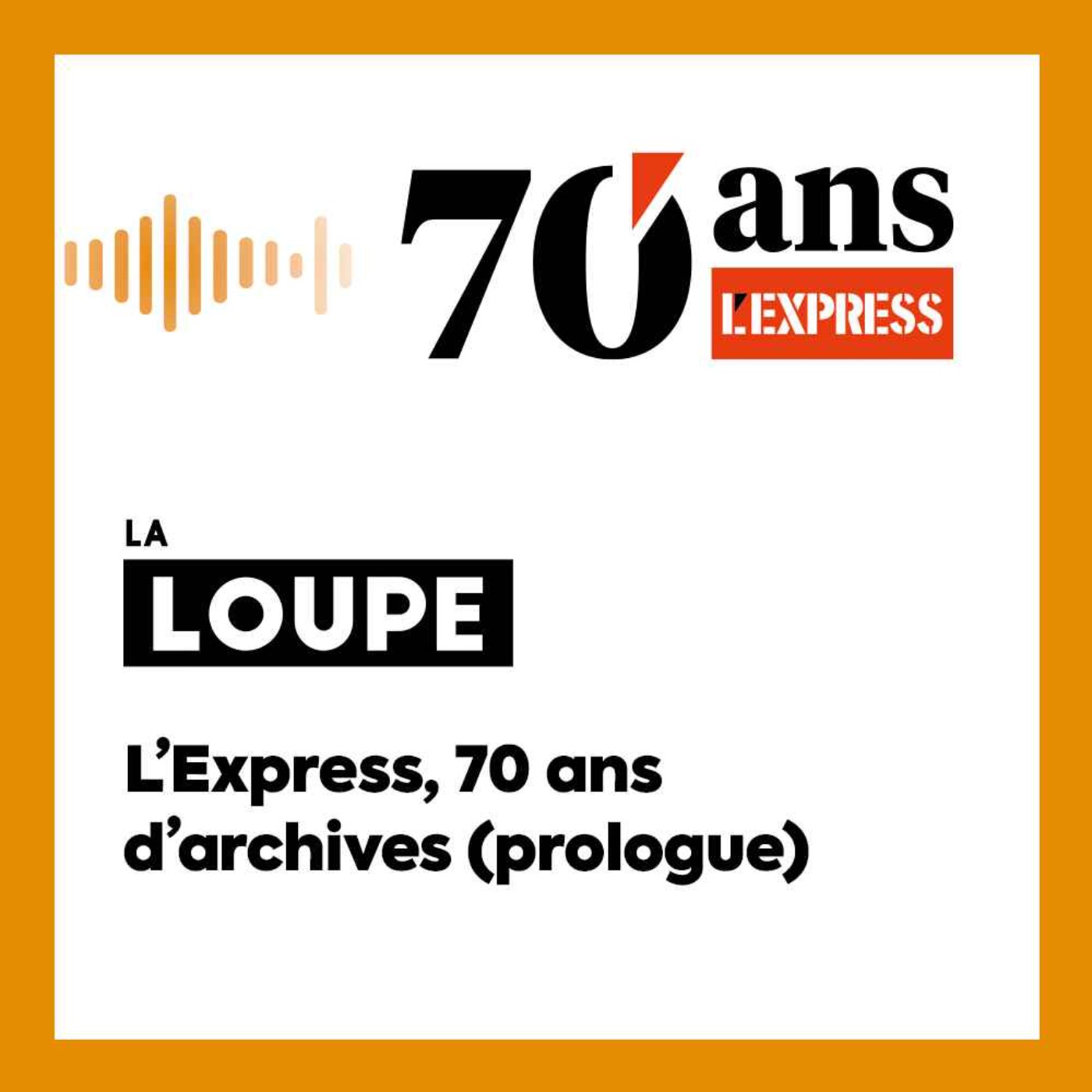 L’Express, 70 ans d’archives (prologue) (rediffusion)