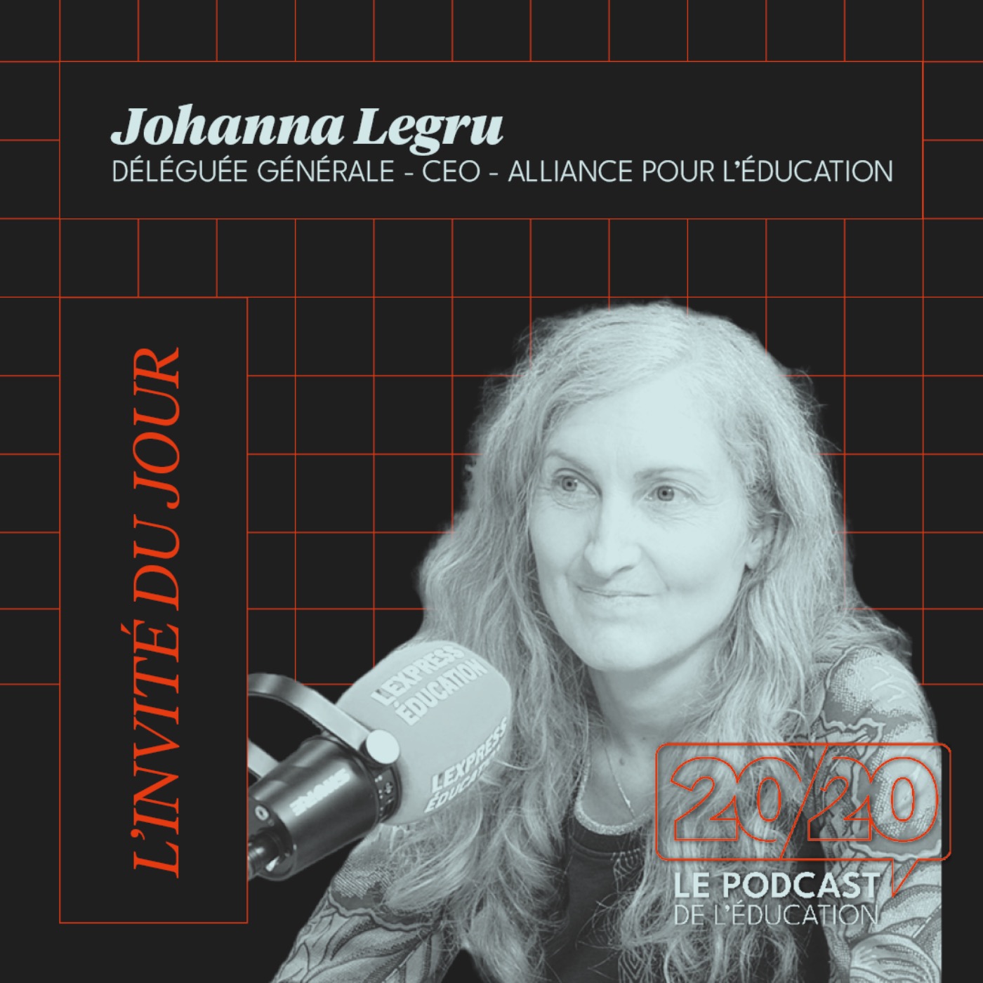 [HORS-SÉRIE] 20/20 : On est le seul pays à mettre la note au premier plan !  Johanna Legru, Déléguée générale, CEO de Alliance pour l'éducation