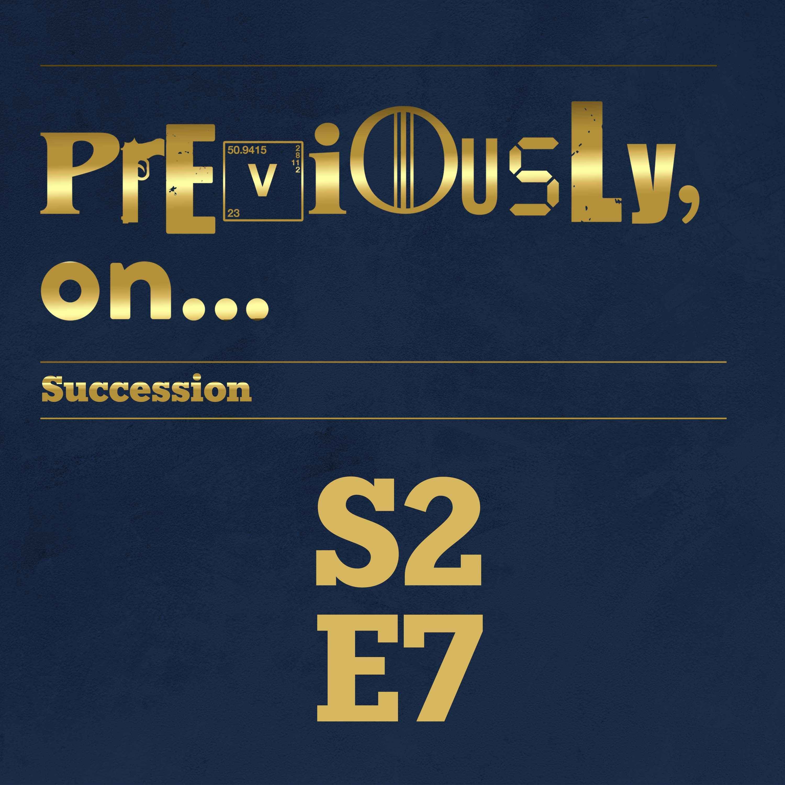 Succession Season 2 Ep 7 Recap - podcast episode cover