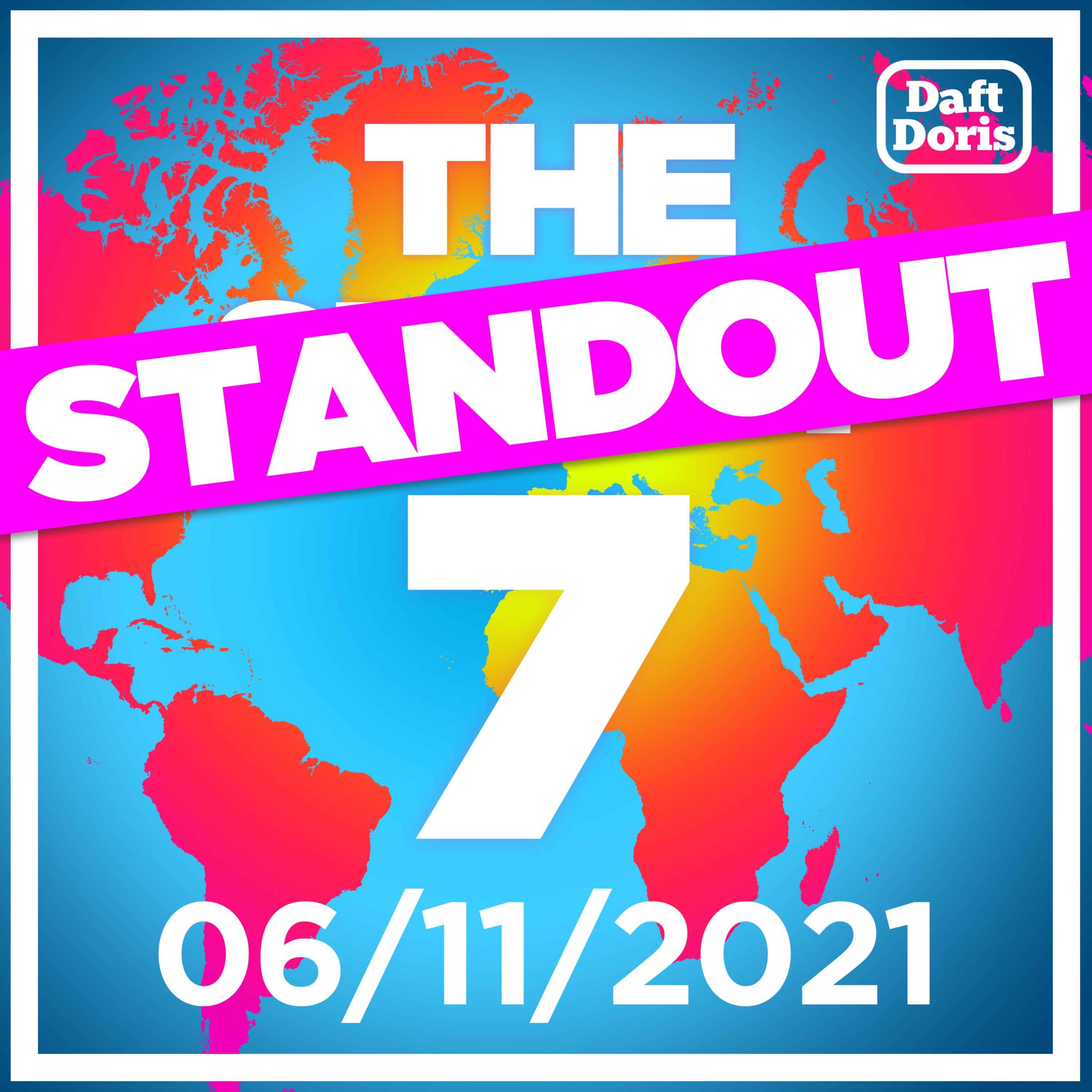 Ep. 512. The Standout 7 - COP 26 kicks off with Boris talking Bond, Tory sleaze row leads to U Turn, Alec Baldwin on the Rust shooting and tributes to Lionel Blair RIP