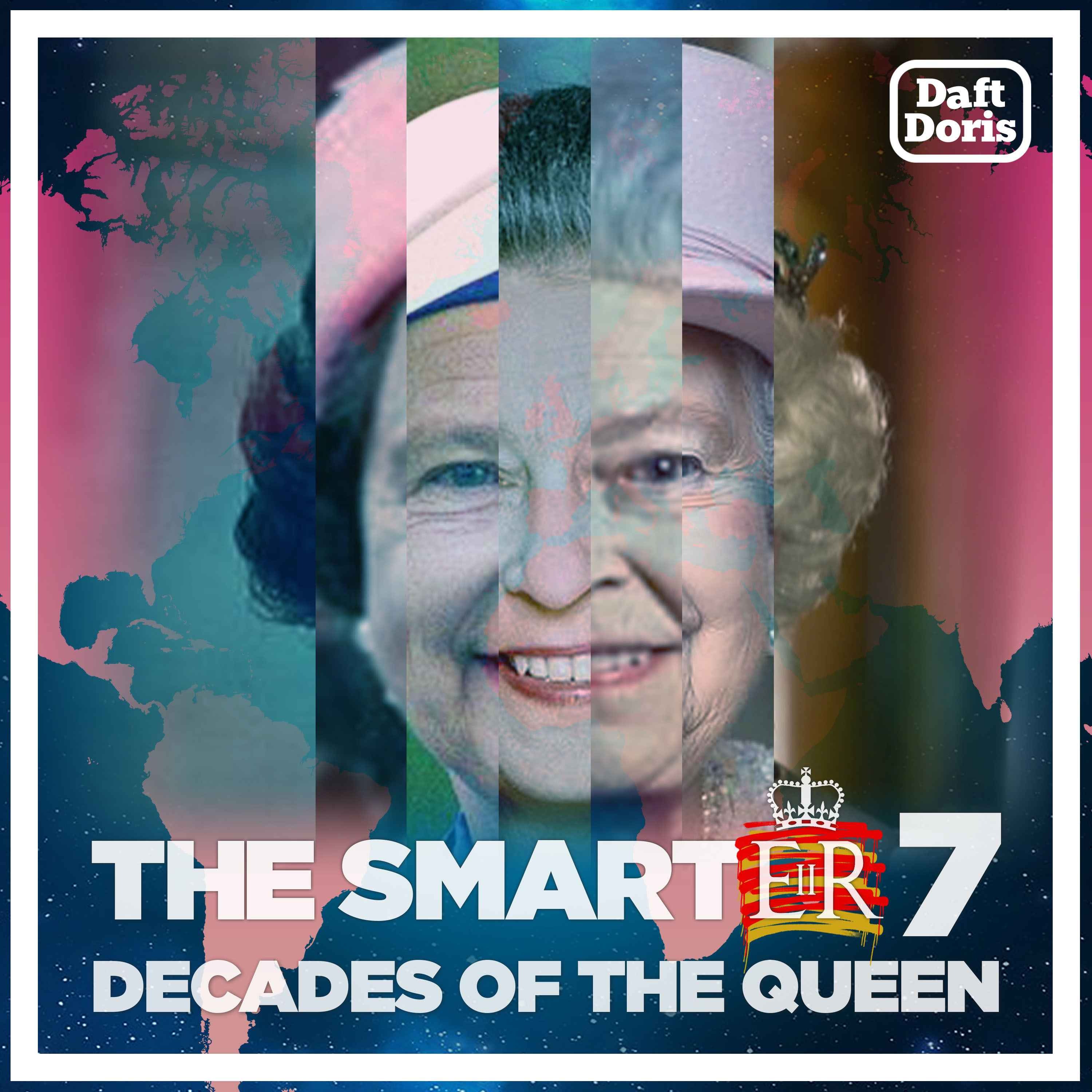 A Platinum Jubilee Tribute - The Smarter 7 Decades of the Queen