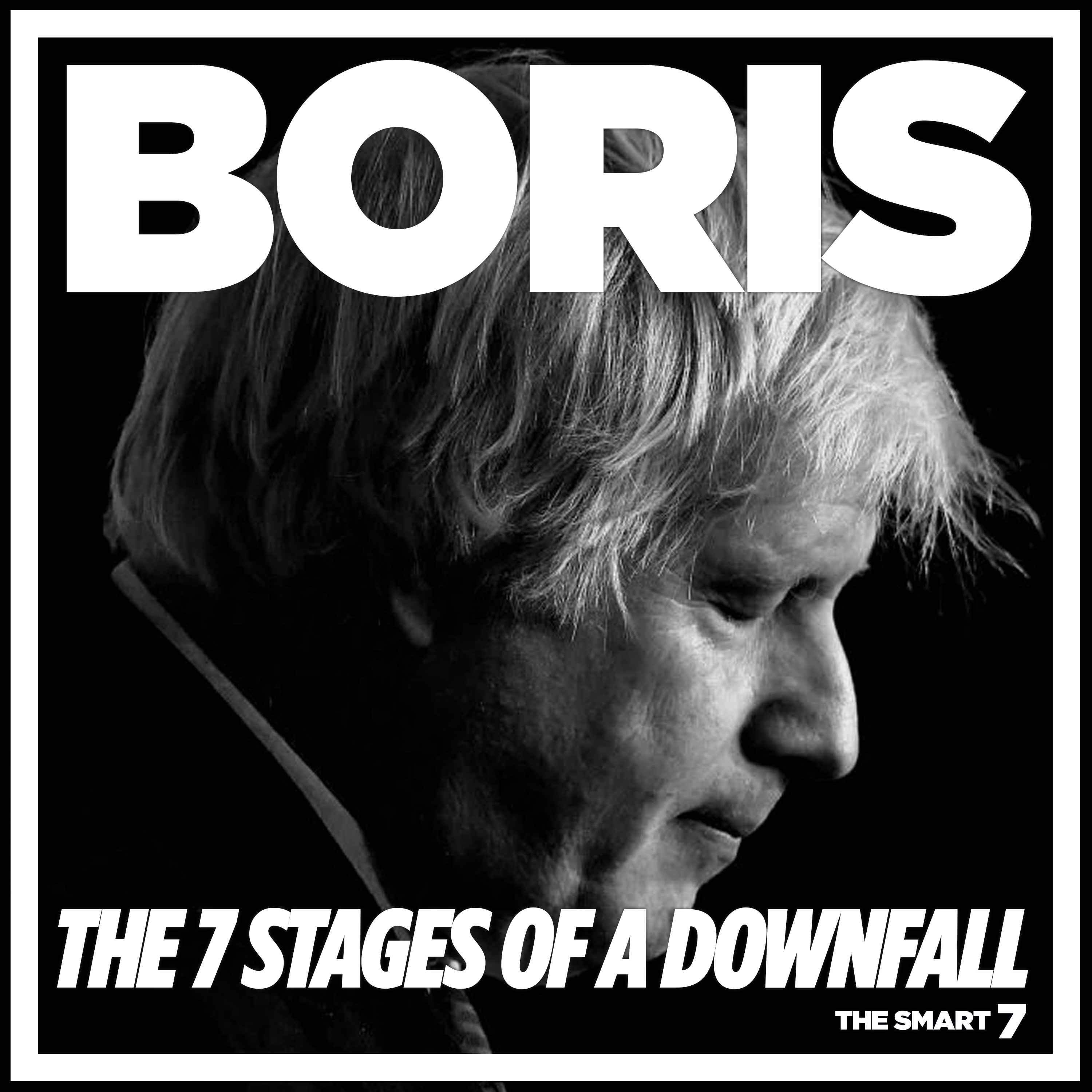 Boris Johnson Resigns - The 7 Stages of a Downfall