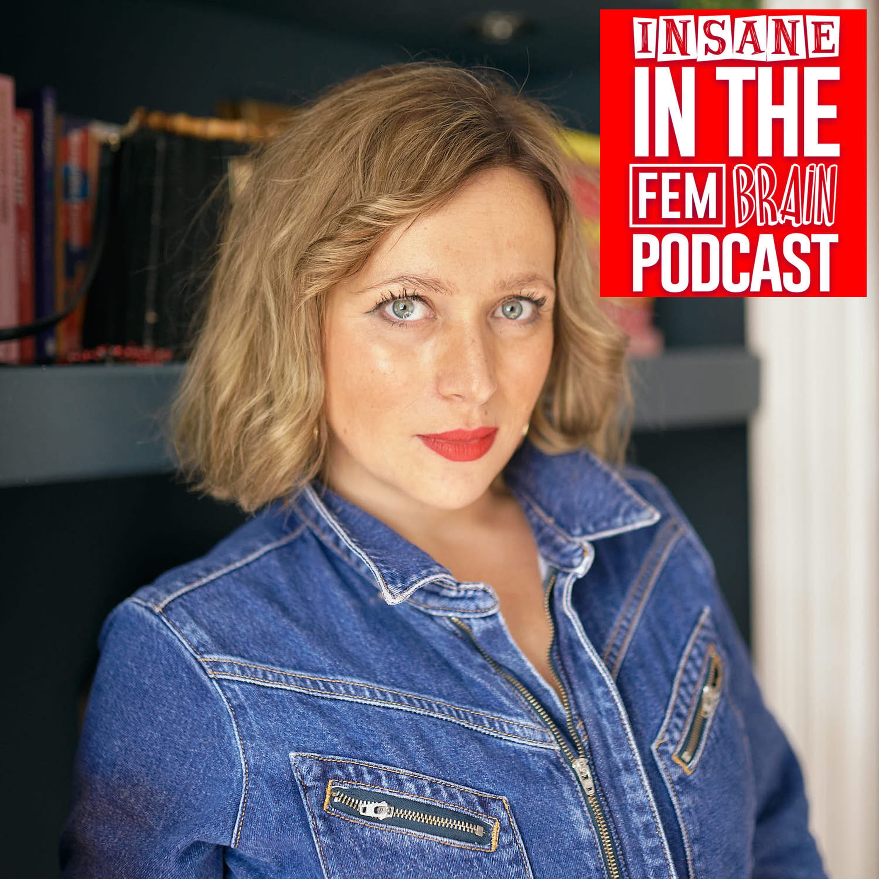 Insane In The Fem Brain
