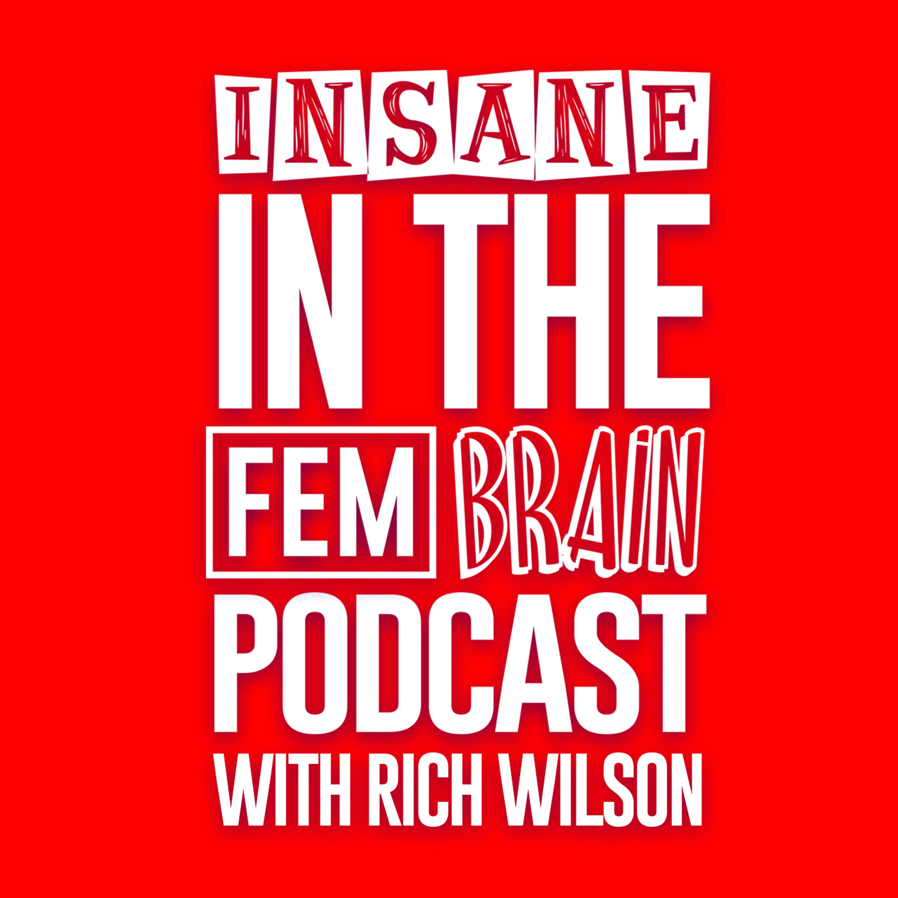 Insane In The Fem Brain