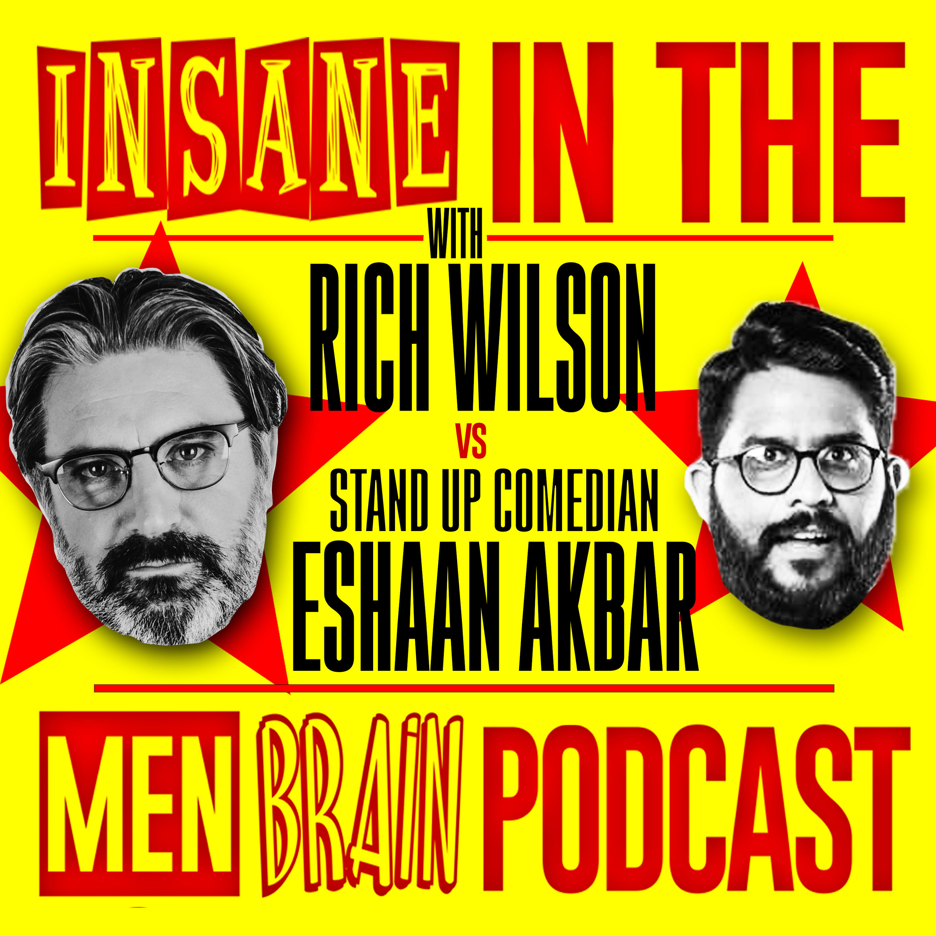 Insane In The Men Brain: Eshaan Akbar