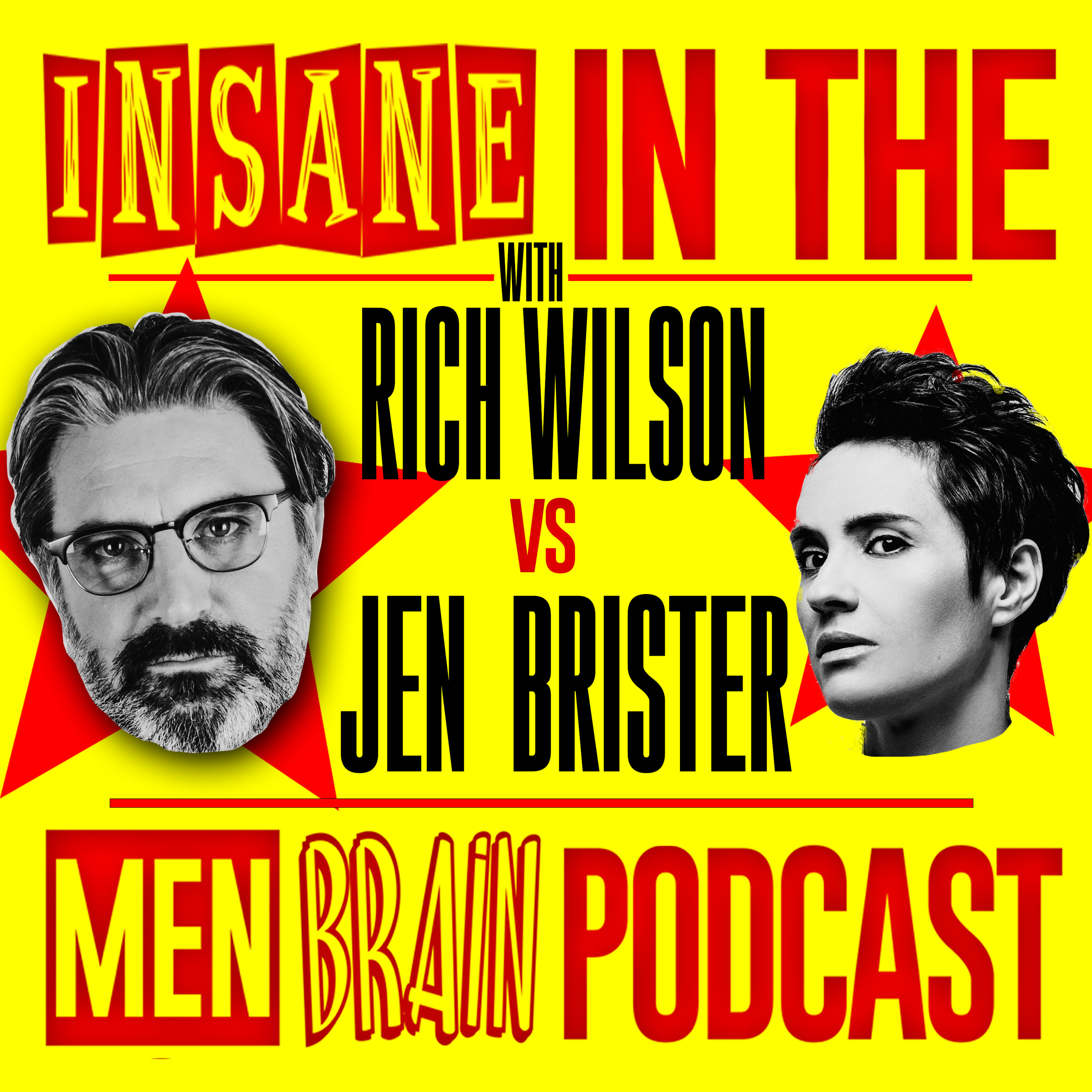 Insane In The Men Brain: Jen Brister