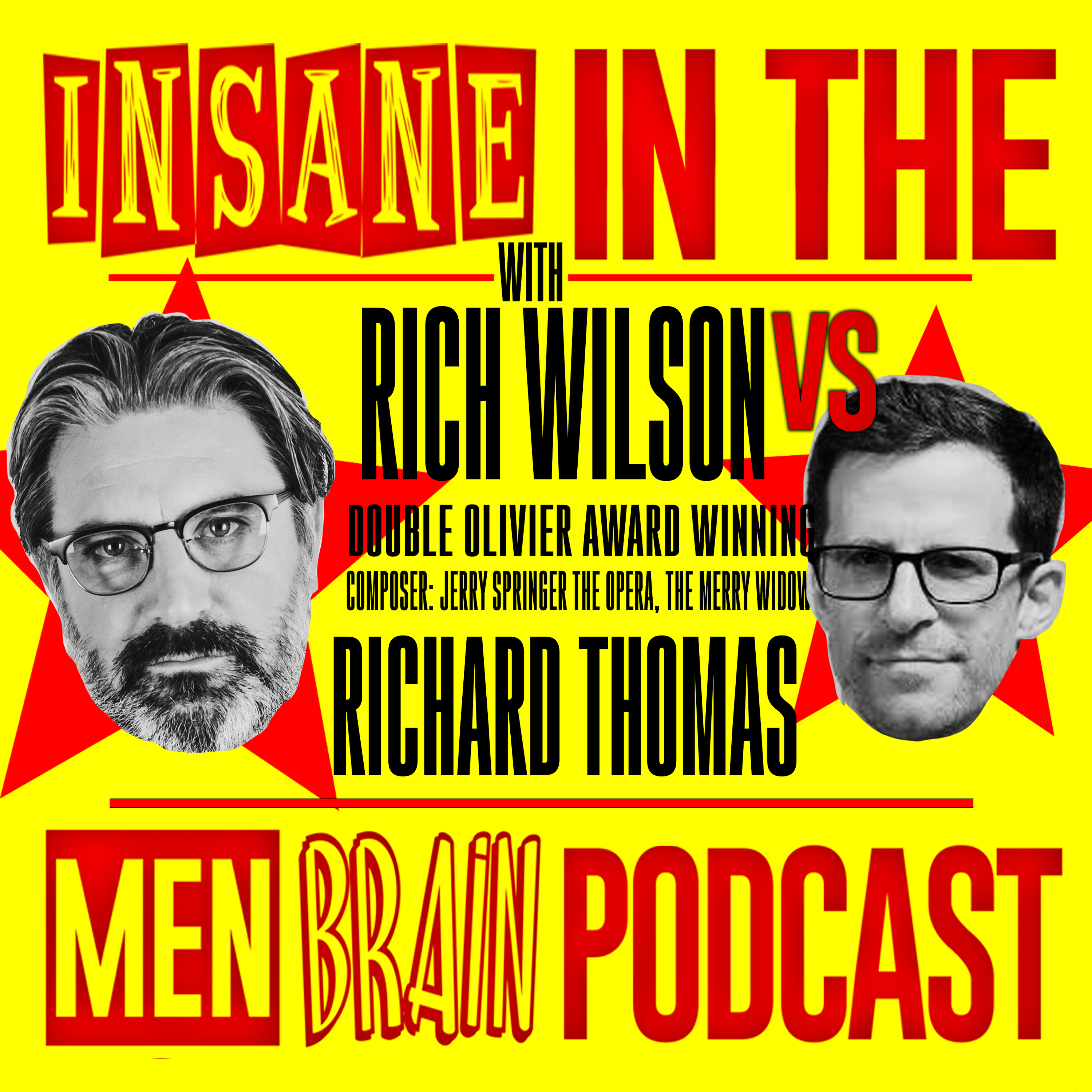 Insane In The Men Brain: Richard Thomas