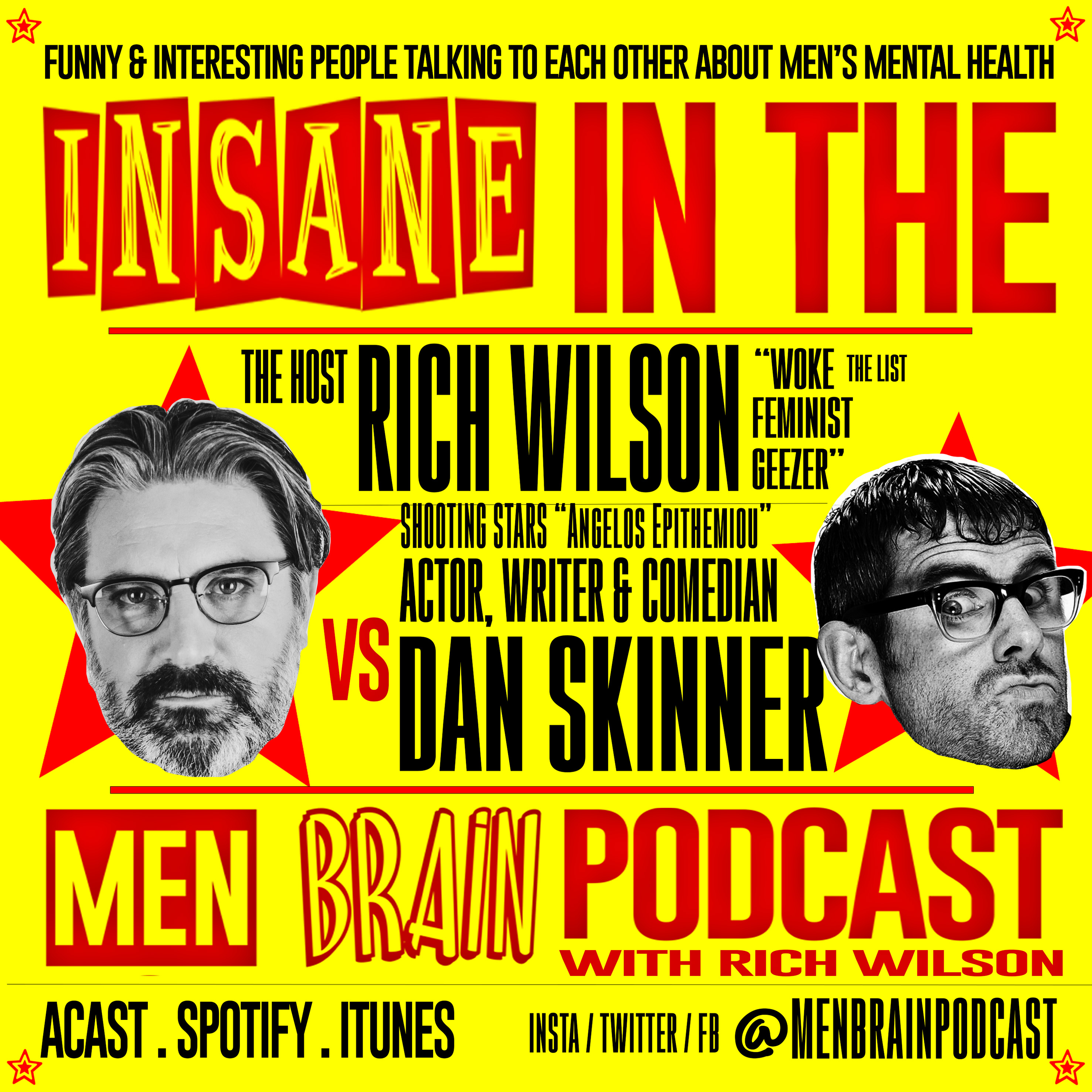 Insane In The Men Brain: Dan Skinner AKA Angelos Epithemiou
