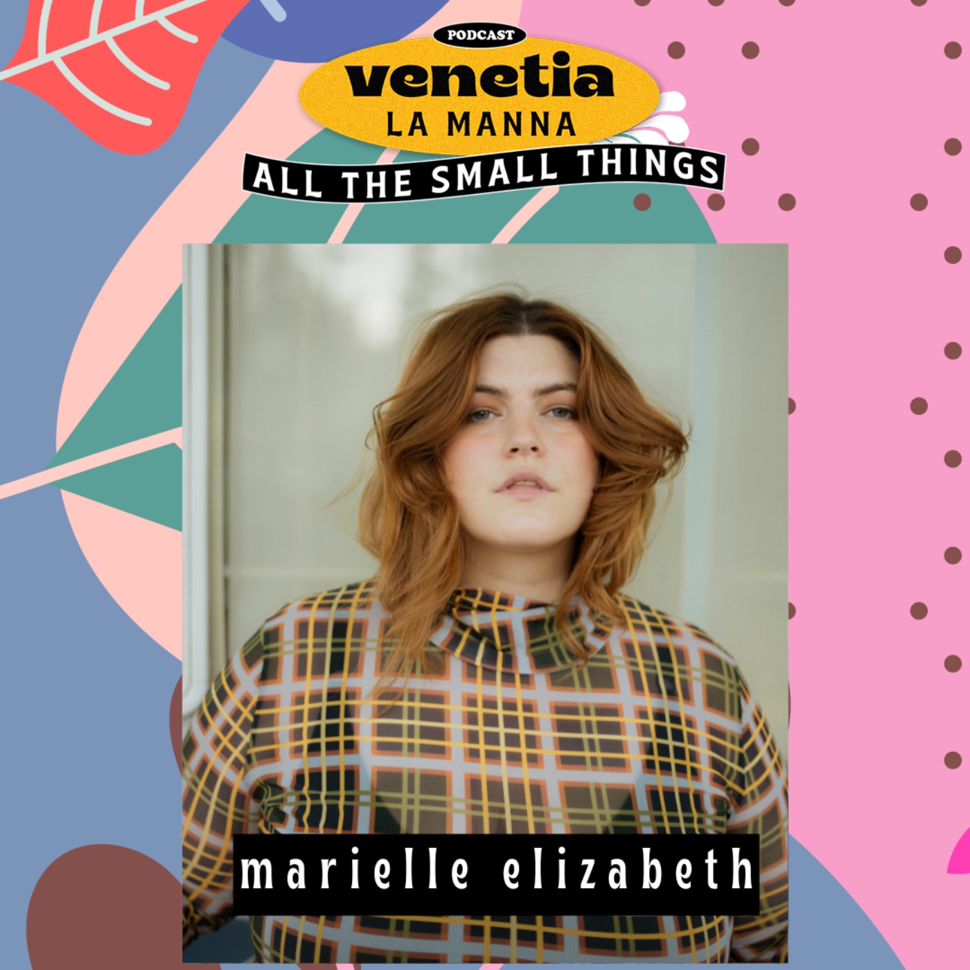 cover art for Fatphobia and The Push For Size Inclusivity with Marielle Elizabeth