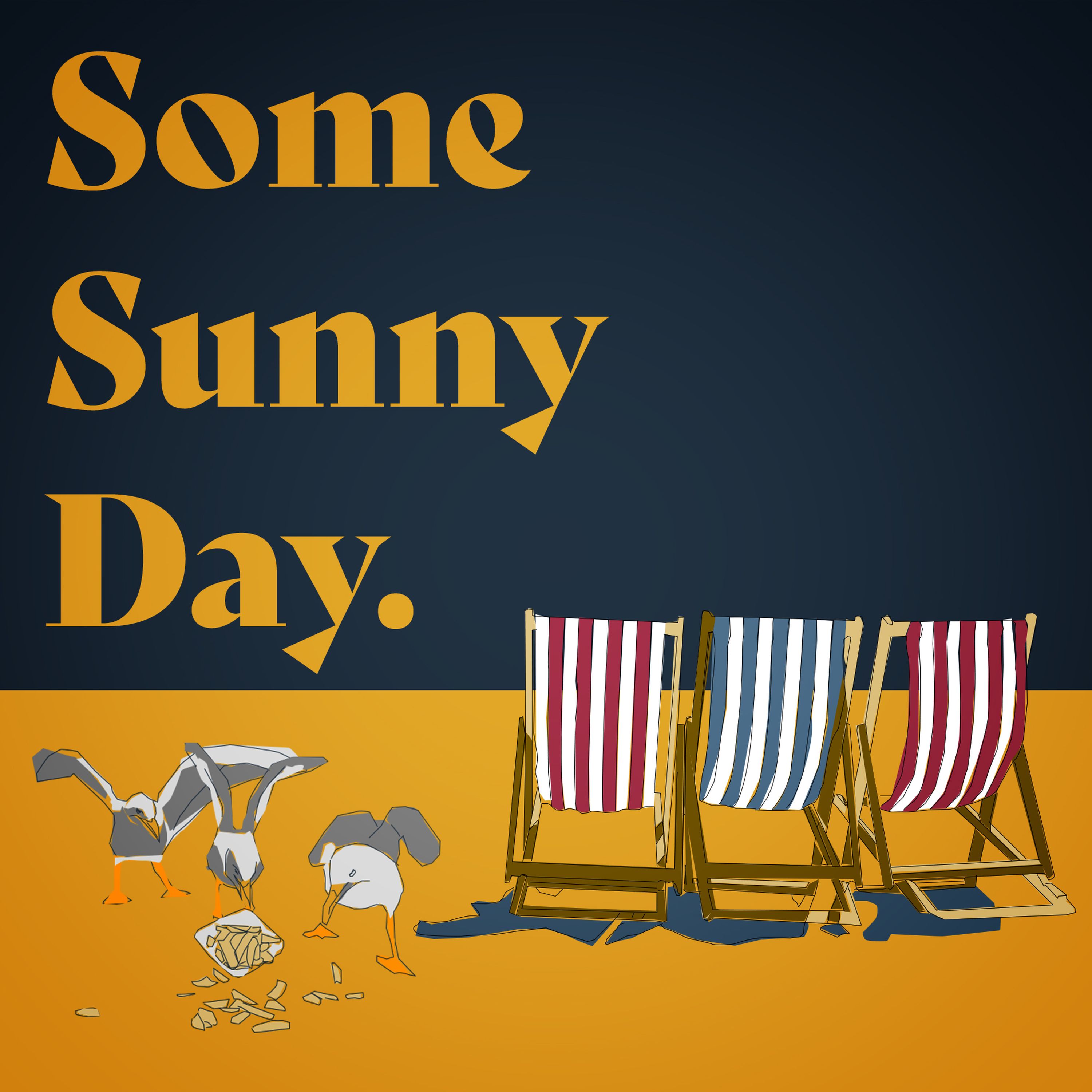 Coming Soon - Some Sunny Day episode artwork