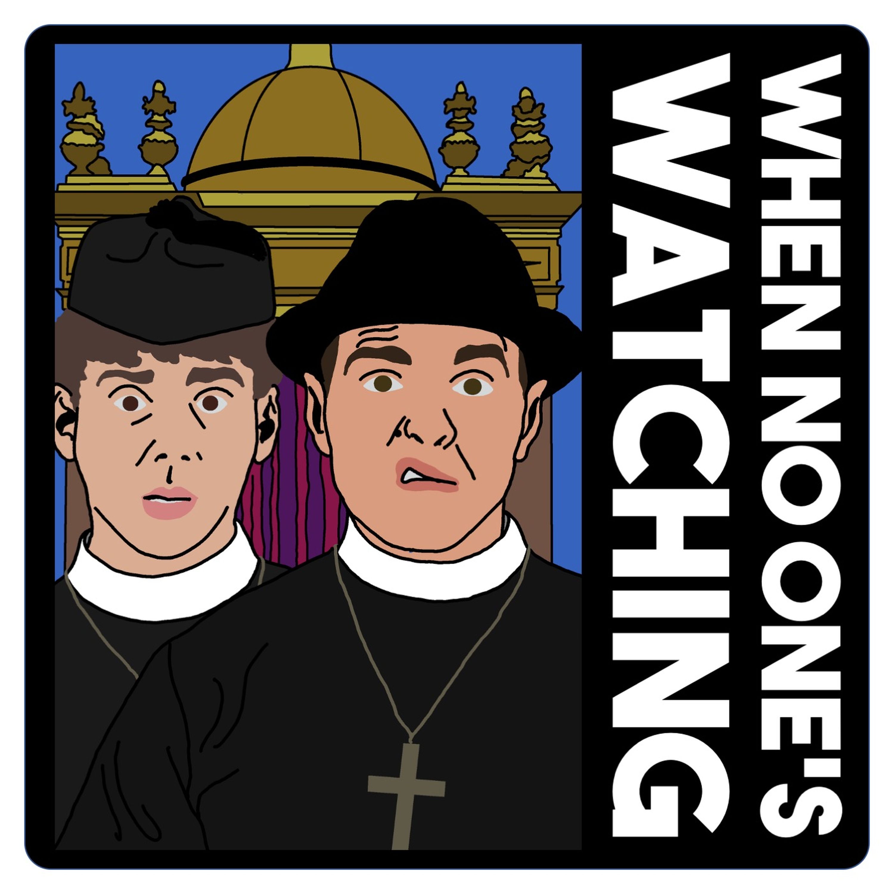 When No One's Watching - Coming Soon episode artwork