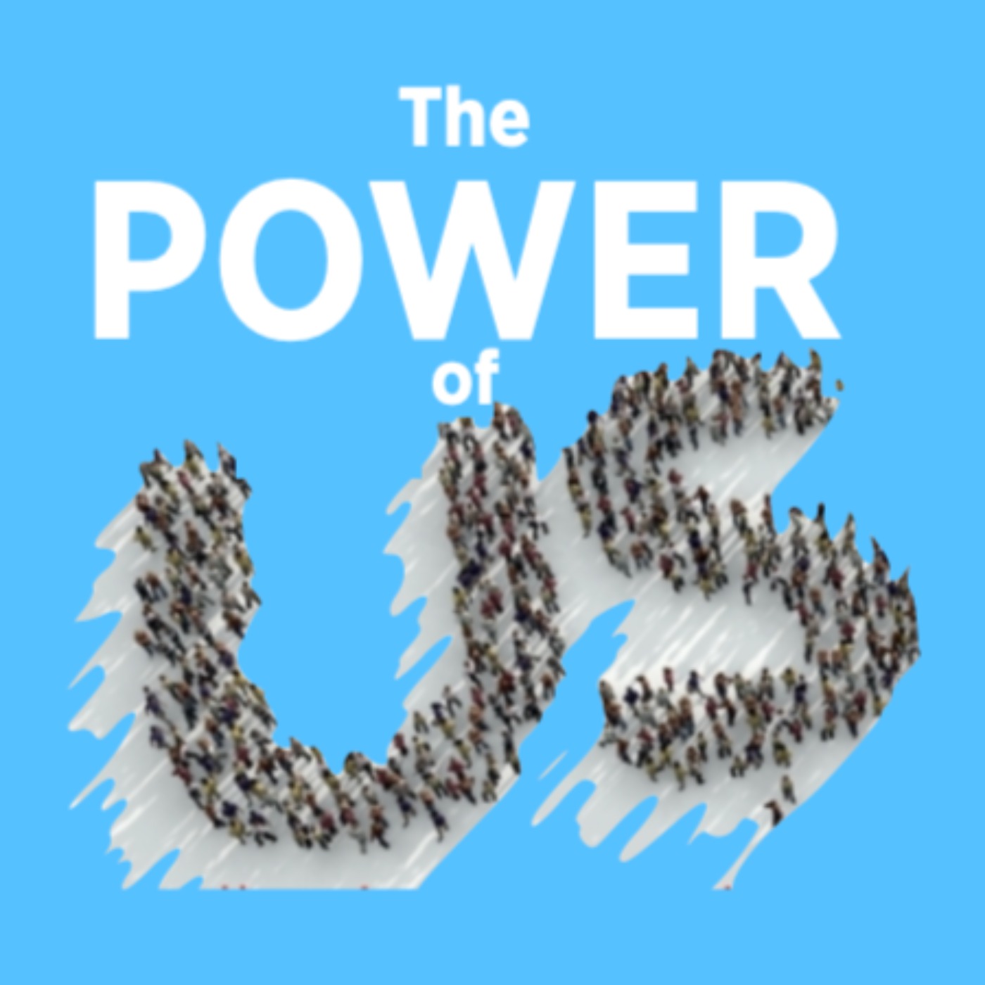 The Power of Us - podcast episode cover