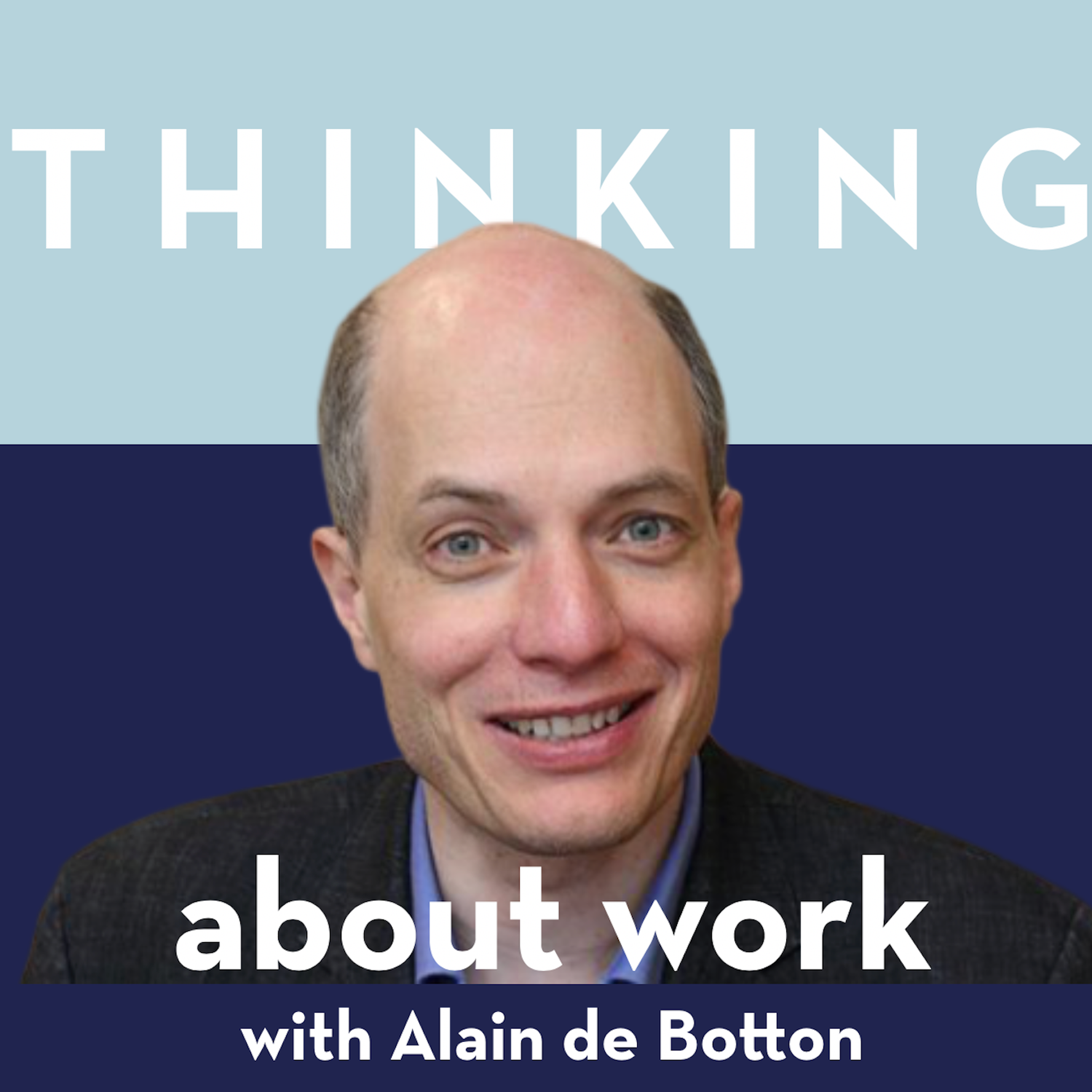 cover art for Thinking about work - a discussion with Alain de Botton
