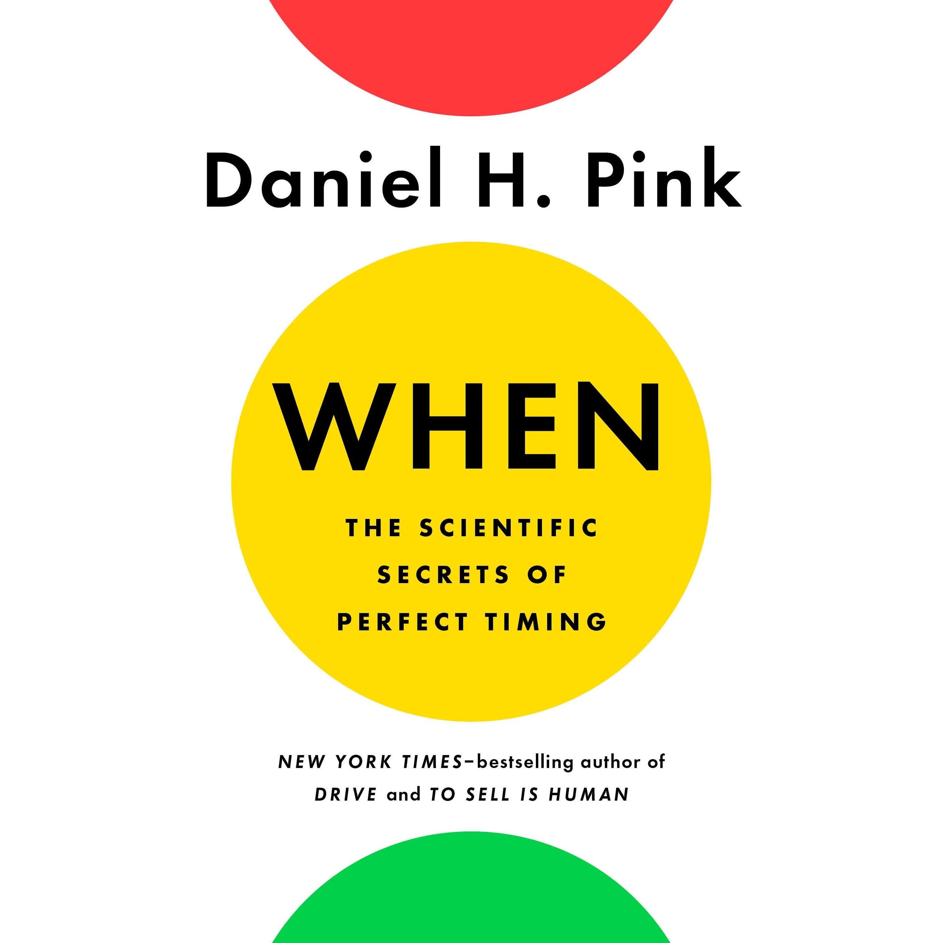 Cracking the secret of when - Daniel Pink - podcast episode cover