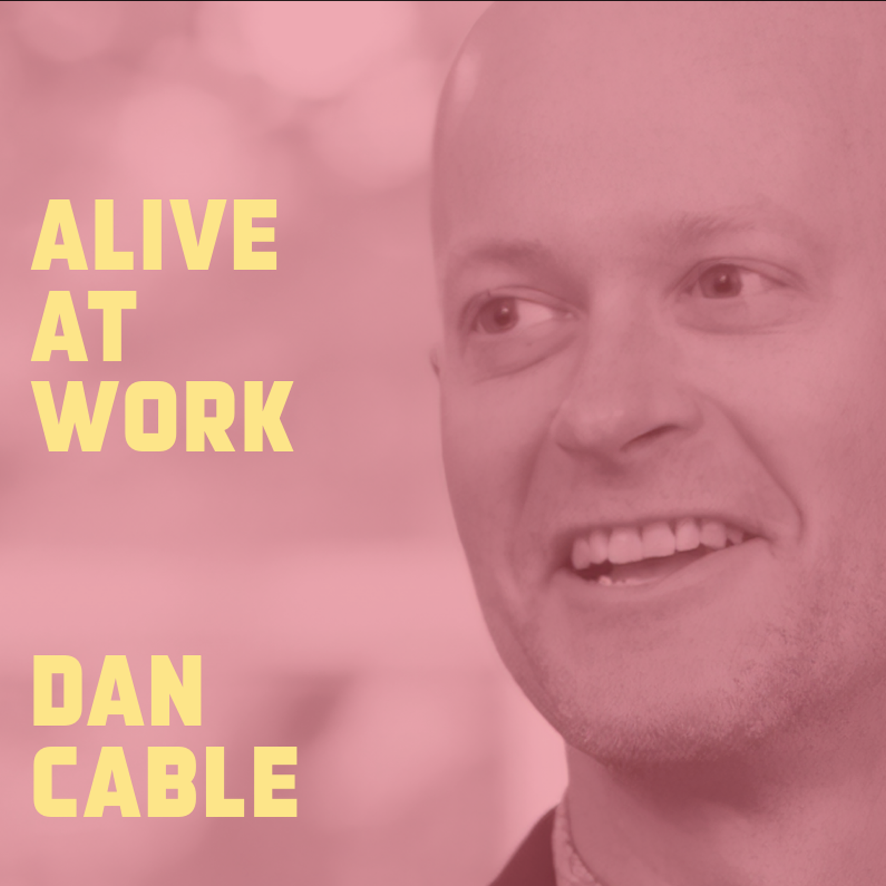 Alive at work - making work better with emotion - podcast episode cover