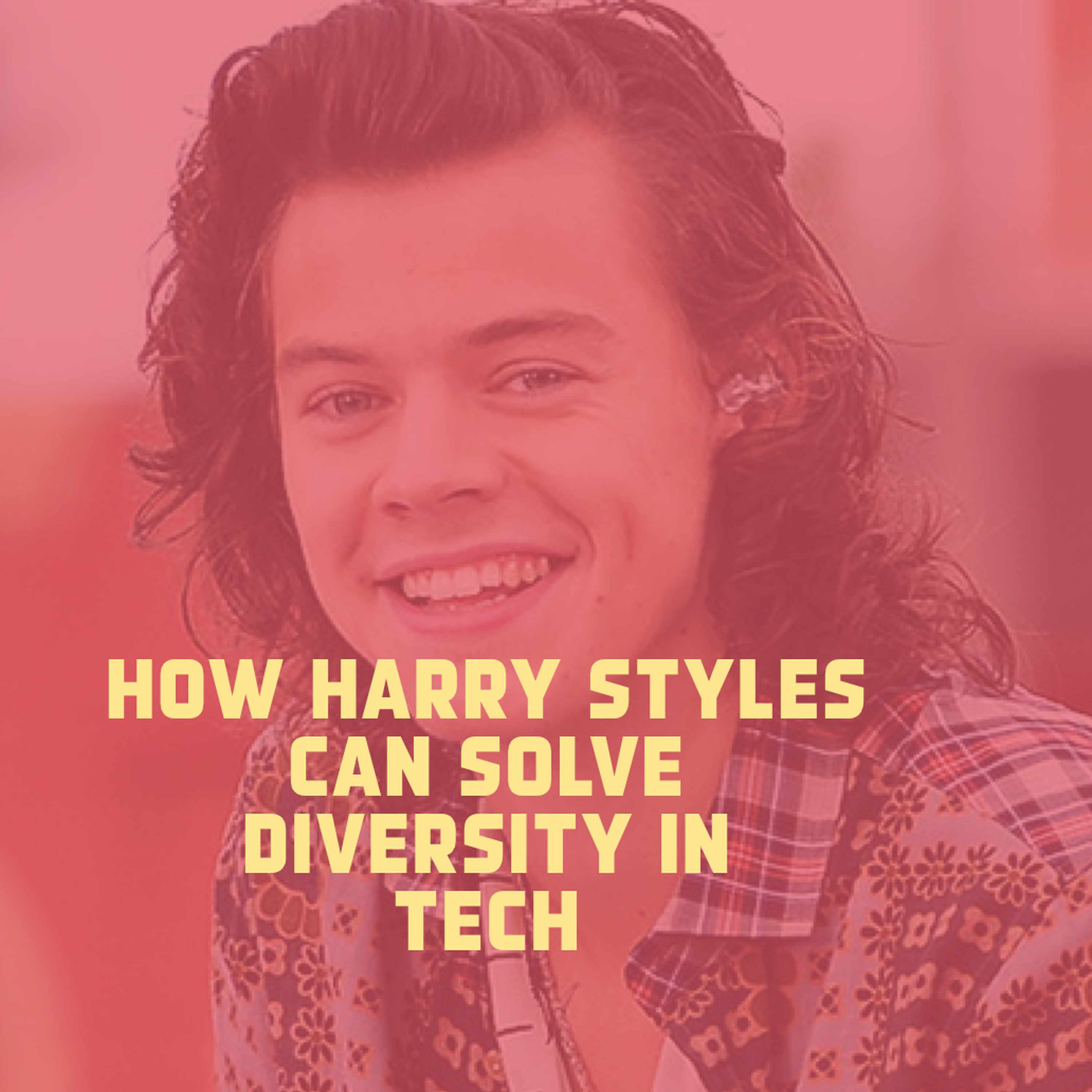 How Harry Styles Can Solve Diversity in Tech - podcast episode cover