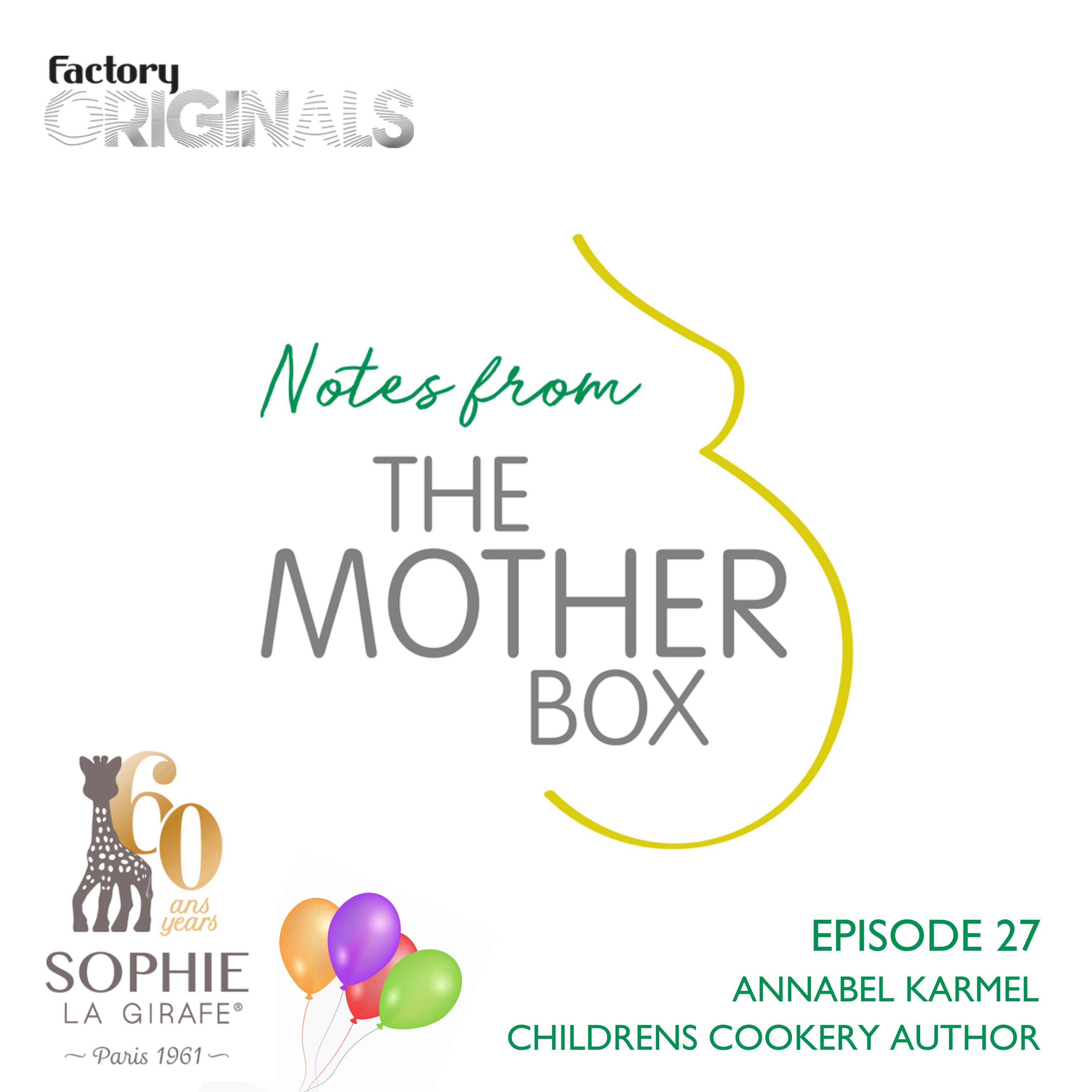 Episode 27 : Annabel Karmel (Children's Cookery Author)