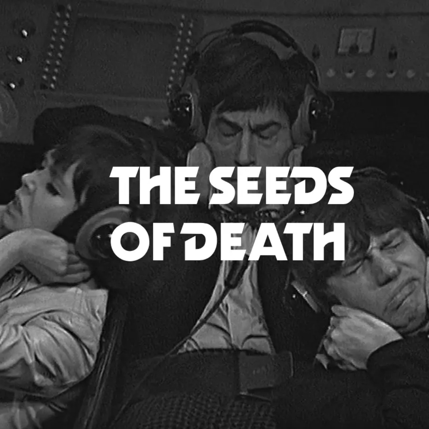 The Seeds of Death (PART ONE)