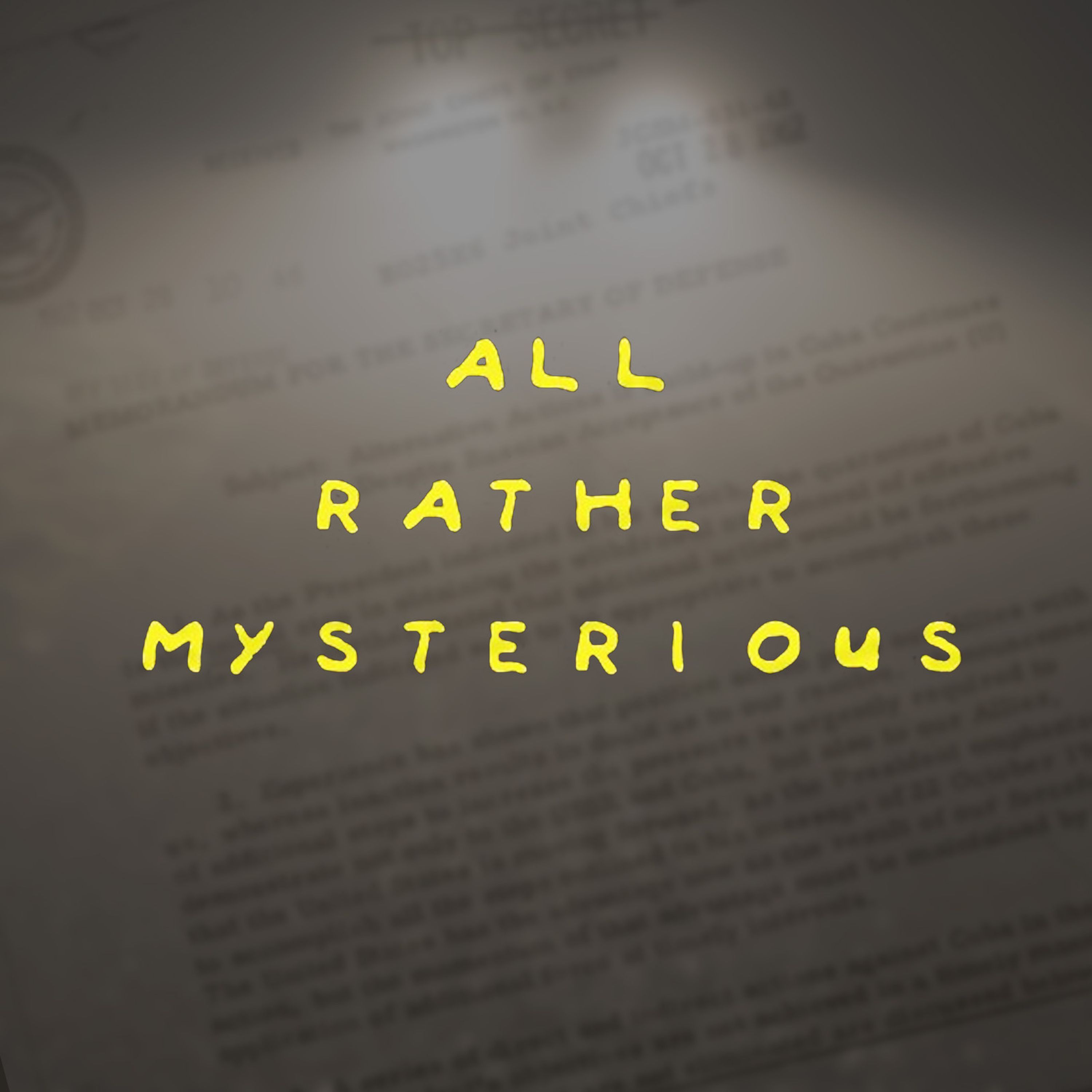 All Rather Mysterious